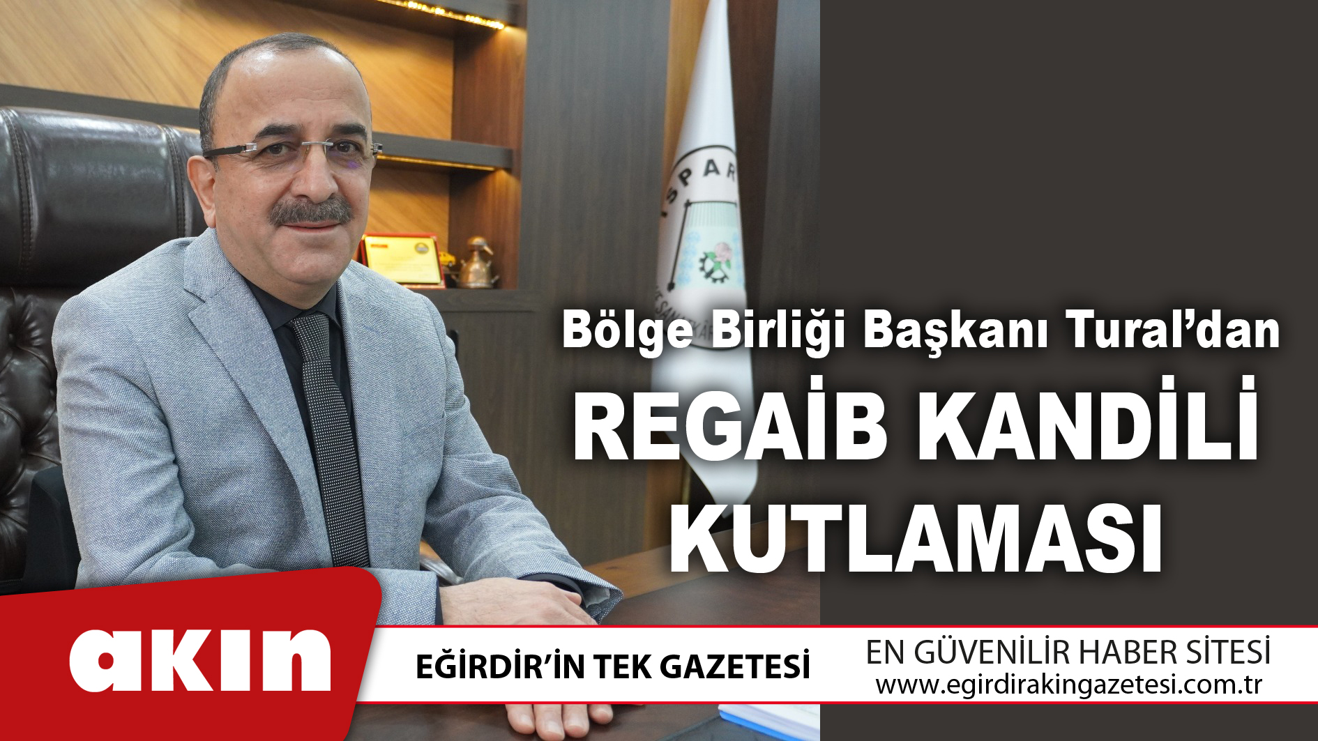 Bölge Birliği Başkanı Tural’dan Regaib Kandili Kutlaması 