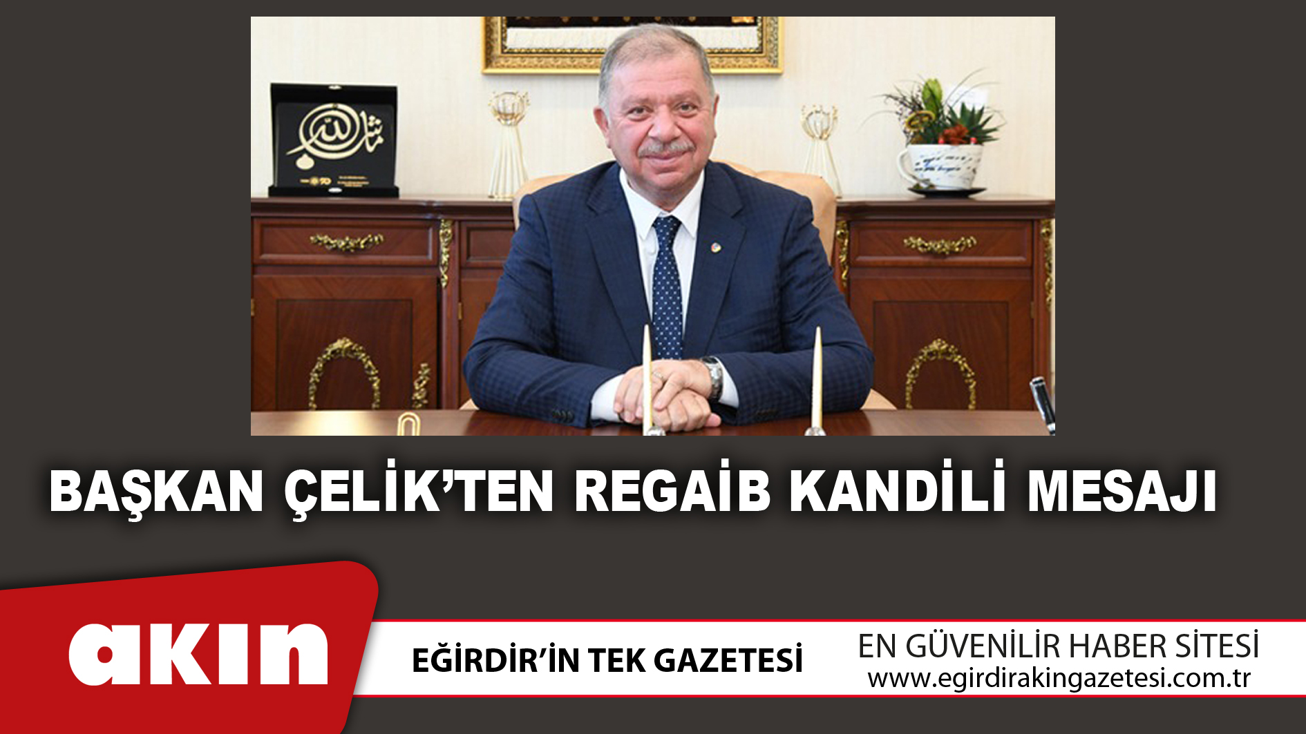 Başkan Çelik’ten Regaib Kandili Mesajı