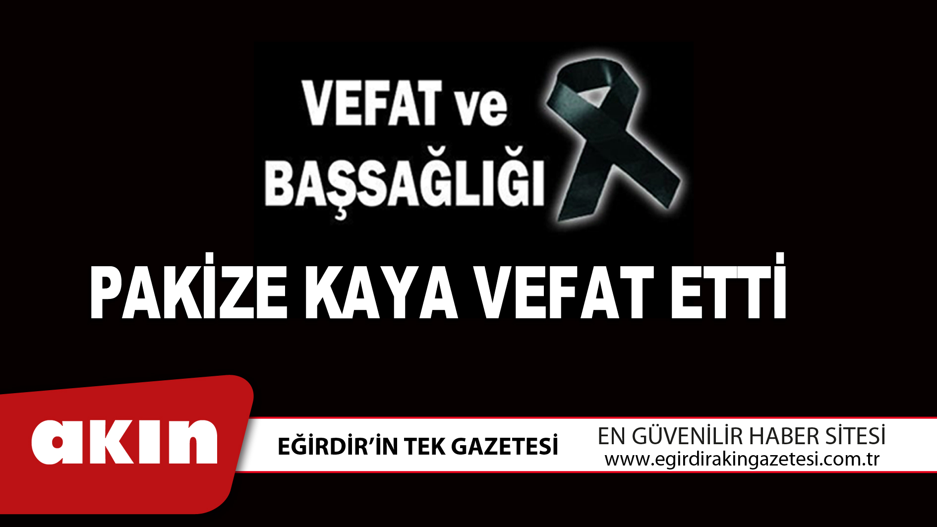 PAKİZE KAYA VEFAT ETTİ