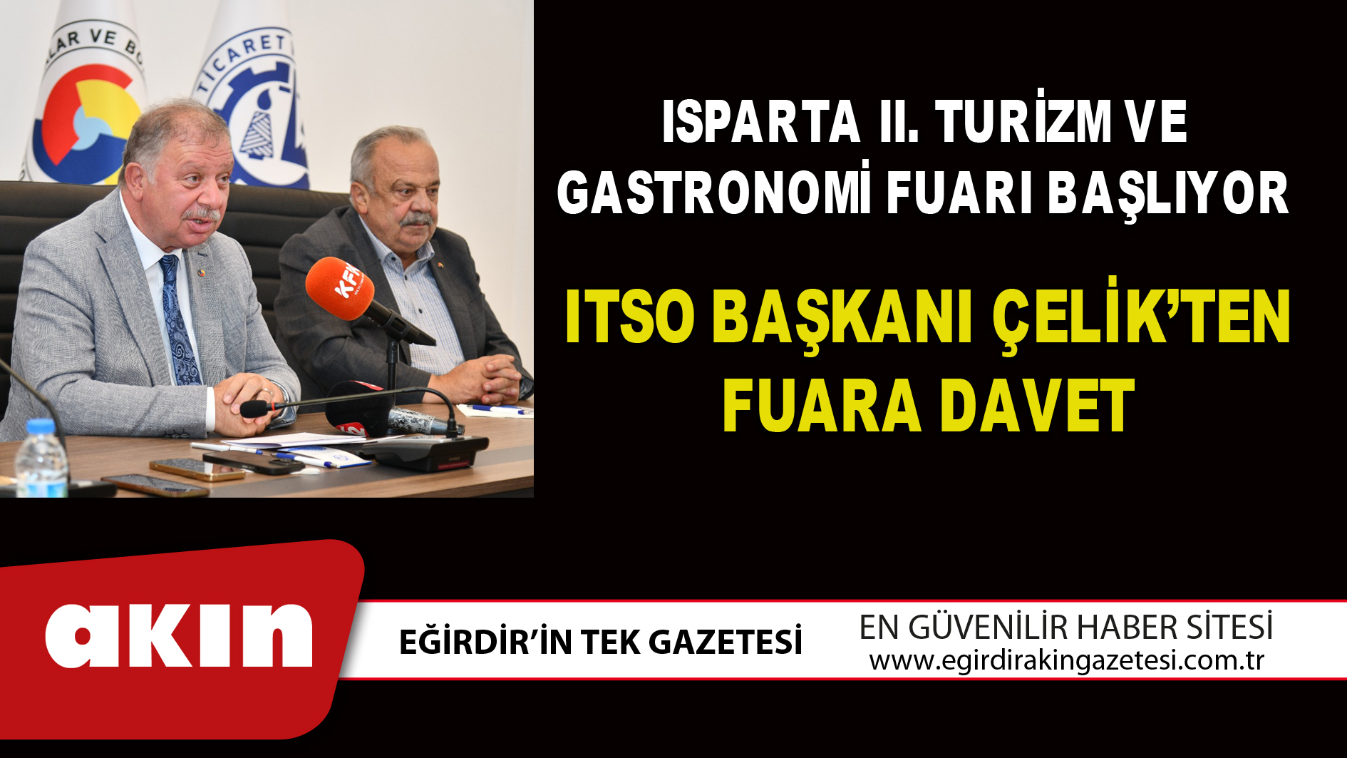 eğirdir haber,akın gazetesi,egirdir haberler,son dakika,ISPARTA II. TURİZM VE GASTRONOMİ FUARI BAŞLIYOR