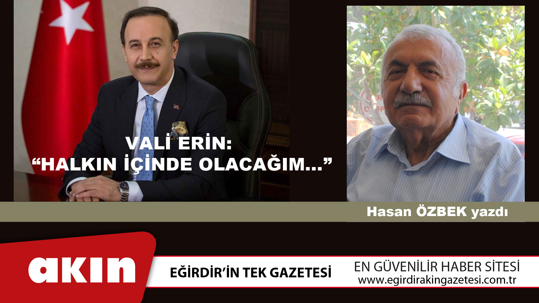 VALİ ERİN HALKIN İÇİNDE OLACAĞIM...