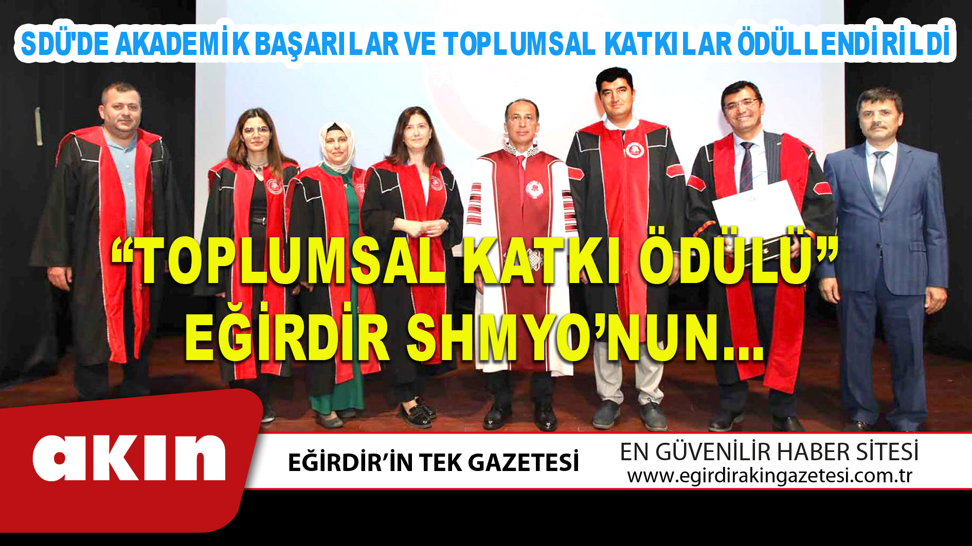 eğirdir haber,akın gazetesi,egirdir haberler,son dakika,SDÜ'DE AKADEMİK BAŞARILAR VE TOPLUMSAL KATKILAR ÖDÜLLENDİRİLDİ