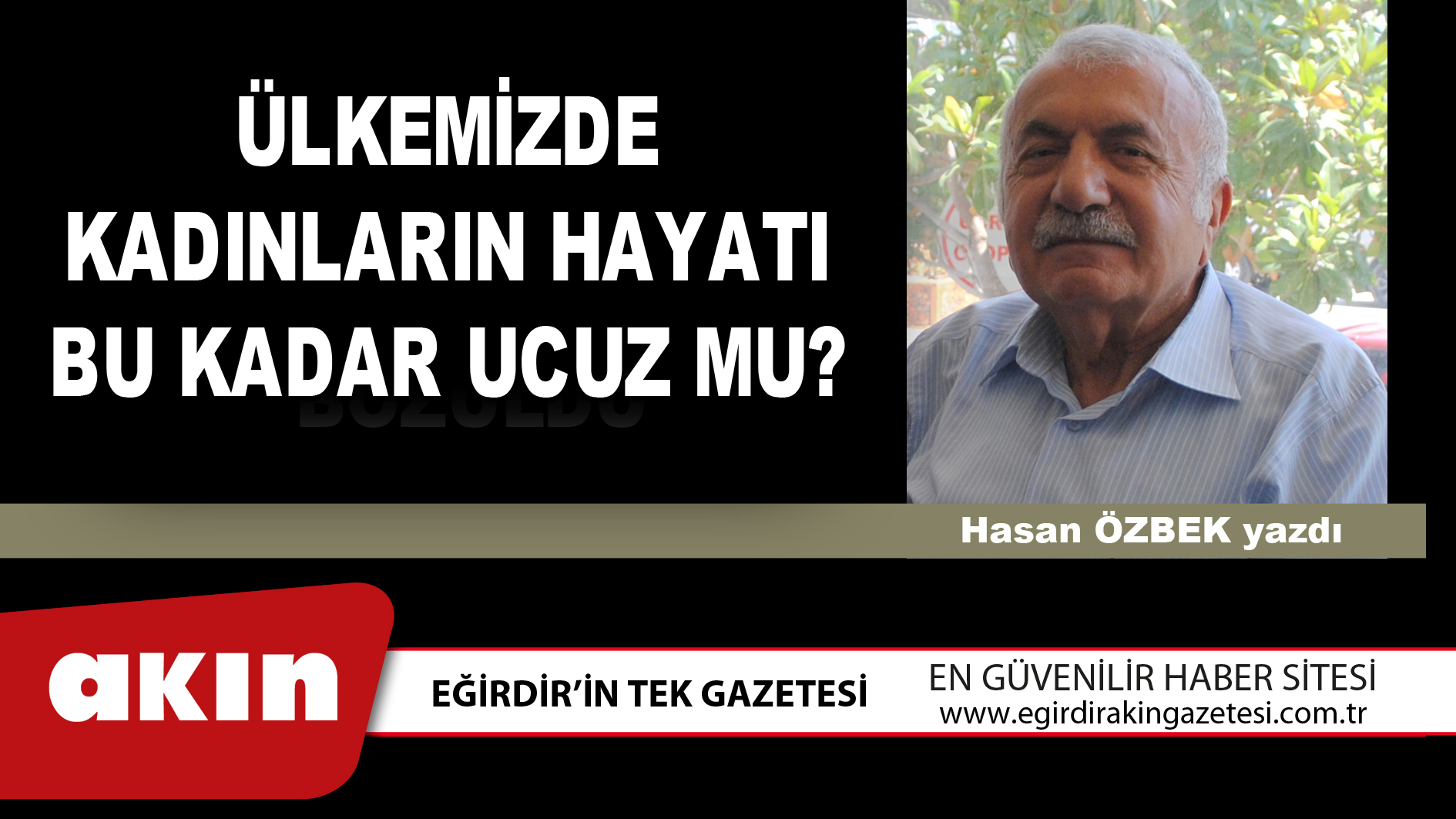 ÜLKEMİZDE KADINLARIN HAYATI BU KADAR UCUZ MU?