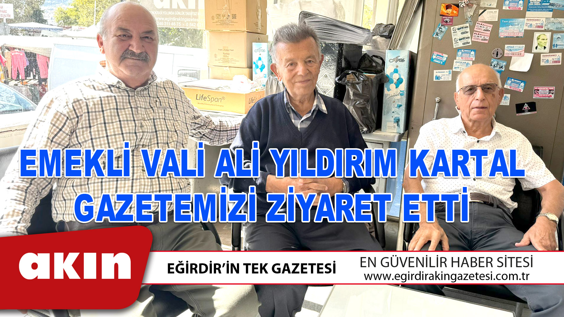 EMEKLİ VALİ ALİ YILDIRIM KARTAL GAZETEMİZİ ZİYARET ETTİ