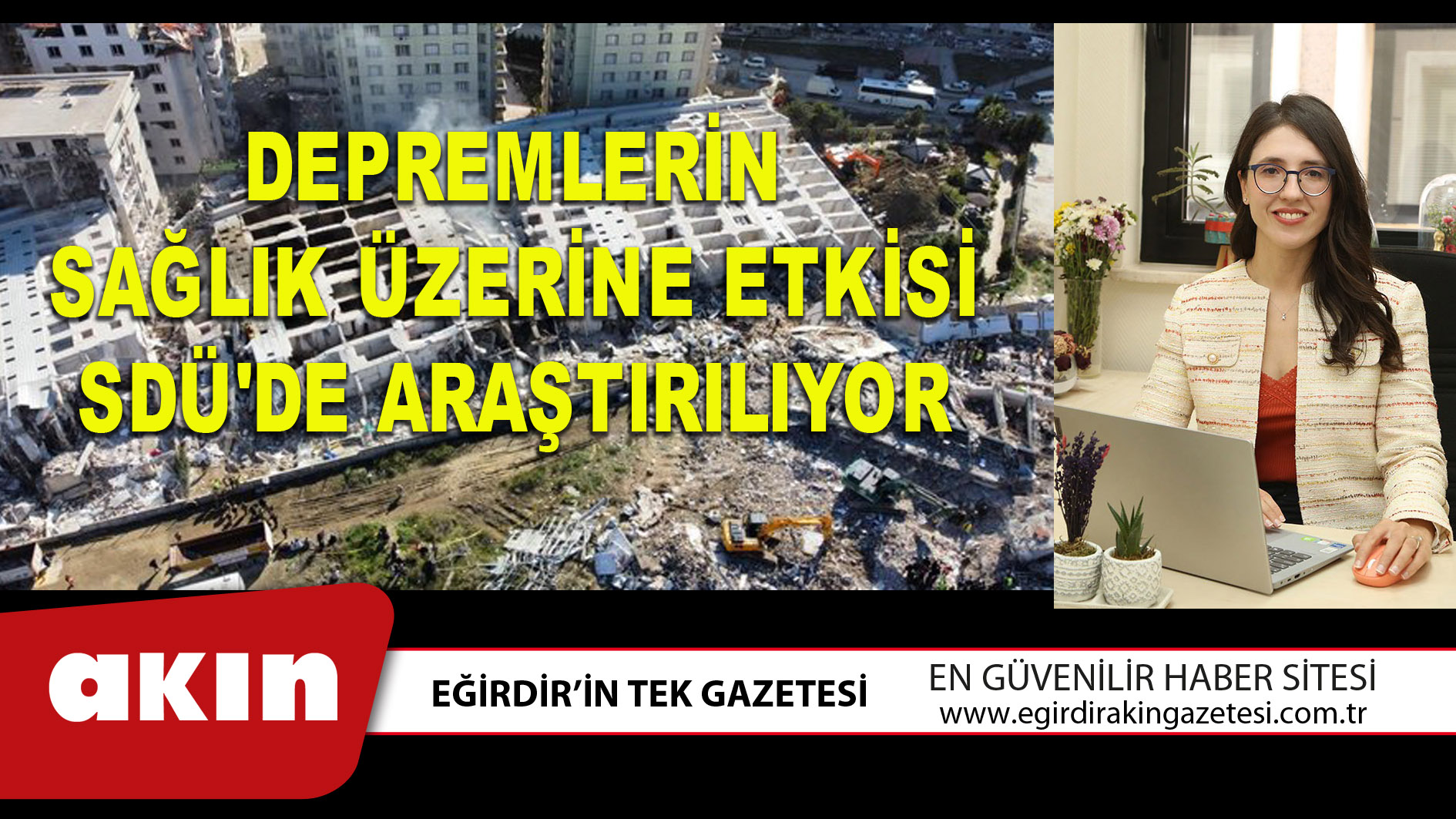 eğirdir haber,akın gazetesi,egirdir haberler,son dakika,DEPREMLERİN SAĞLIK ÜZERİNE ETKİSİ SDÜ'DE ARAŞTIRILIYOR