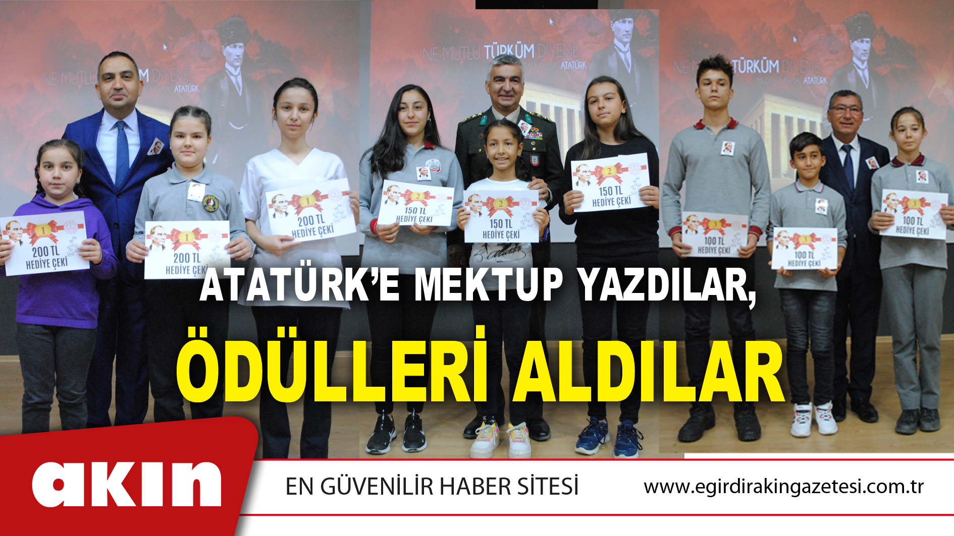 ATATÜRK’E MEKTUP YAZDILAR, ÖDÜLLERİ ALDILAR