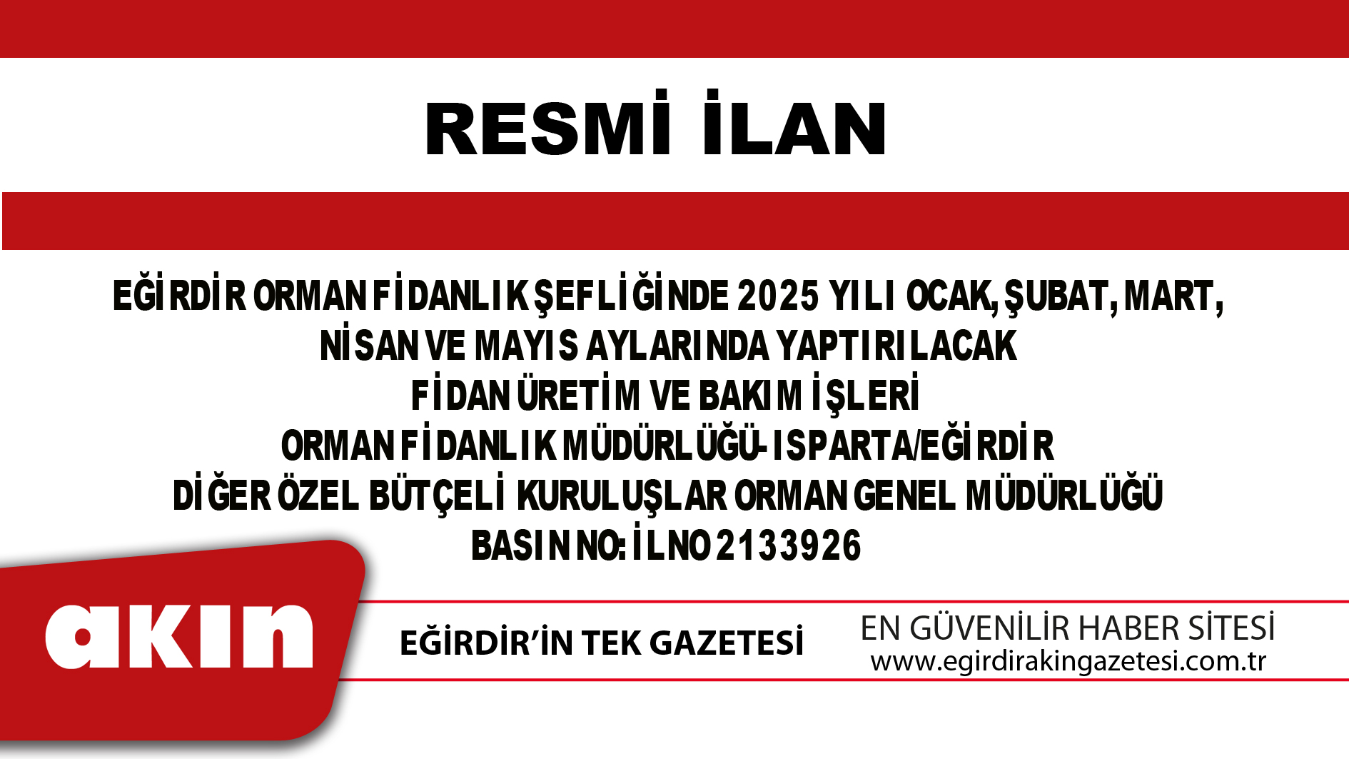 ORMAN FİDANLIK MÜDÜRLÜĞÜ- ISPARTA/EĞİRDİR DİĞER ÖZEL BÜTÇELİ KURULUŞLAR ORMAN GENEL MÜDÜRLÜĞÜ