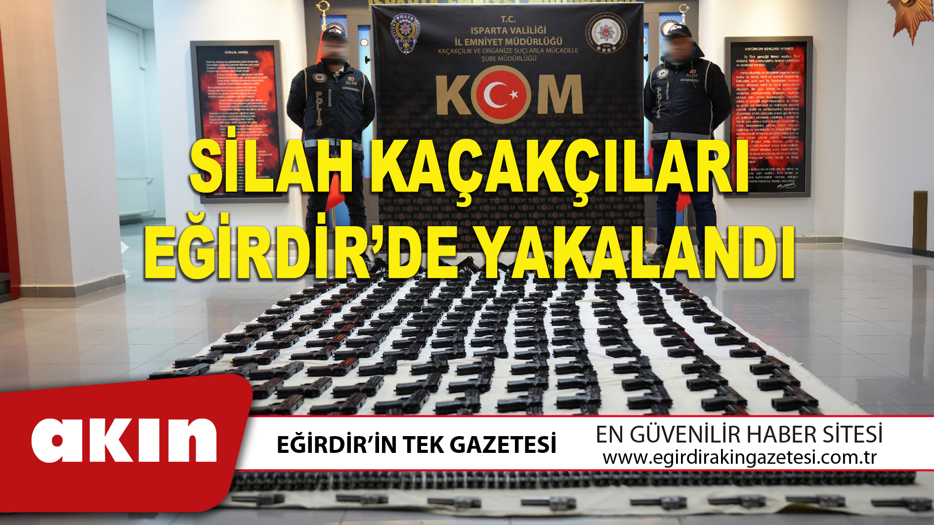 eğirdir haber,akın gazetesi,egirdir haberler,son dakika,SİLAH KAÇAKÇILARI EĞİRDİR’DE YAKALANDI