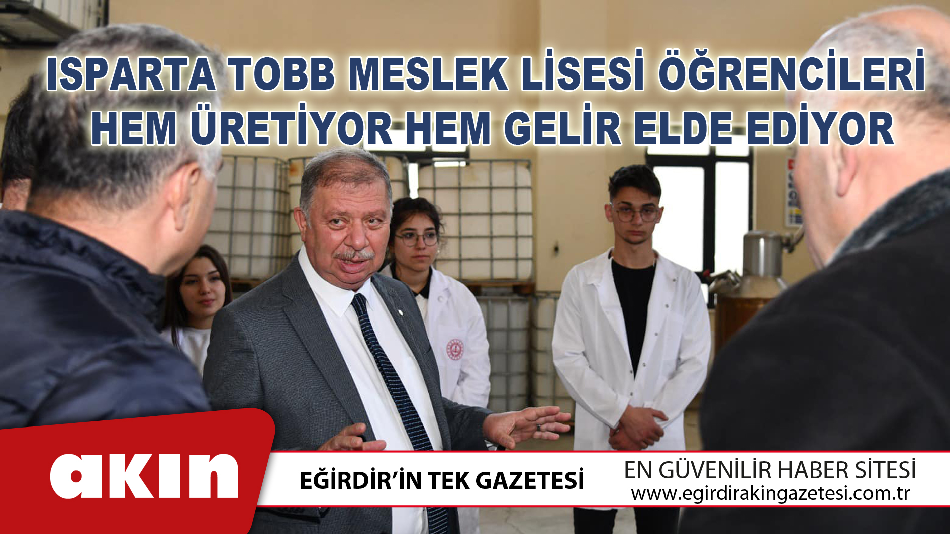 eğirdir haber,akın gazetesi,egirdir haberler,son dakika,Isparta TOBB Meslek Lisesi  Öğrencileri Hem Üretiyor 	 Hem Gelir Elde Ediyor