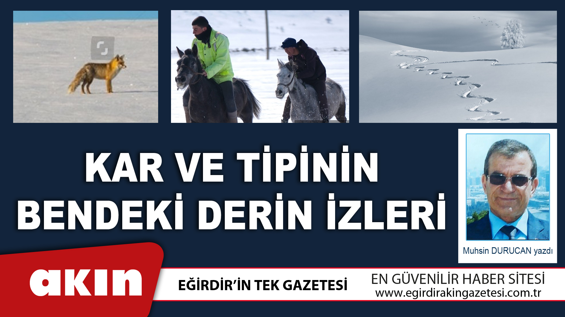 KAR VE TİPİNİN BENDEKİ DERİN İZLERİ