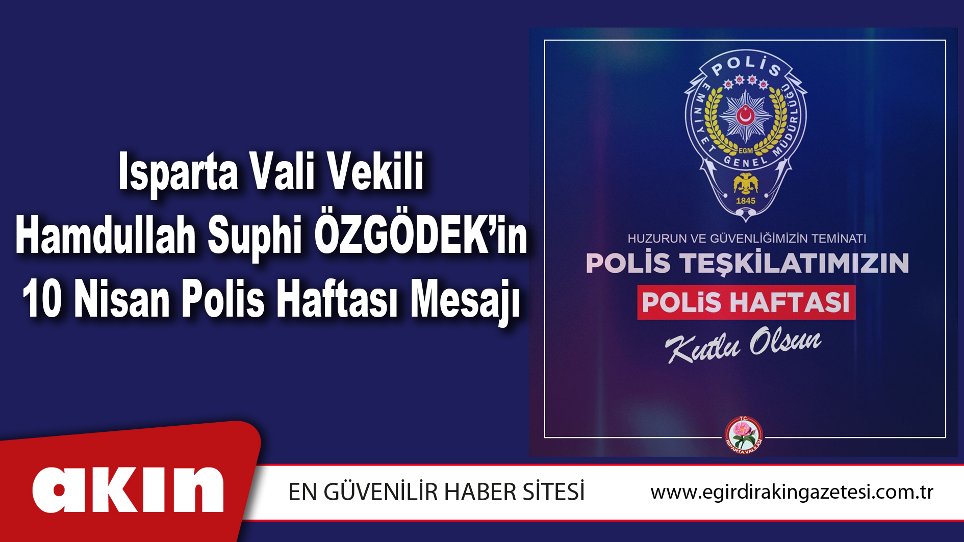 Isparta Vali Vekili Hamdullah Suphi ÖZGÖDEK’in 10 Nisan Polis Haftası Mesajı