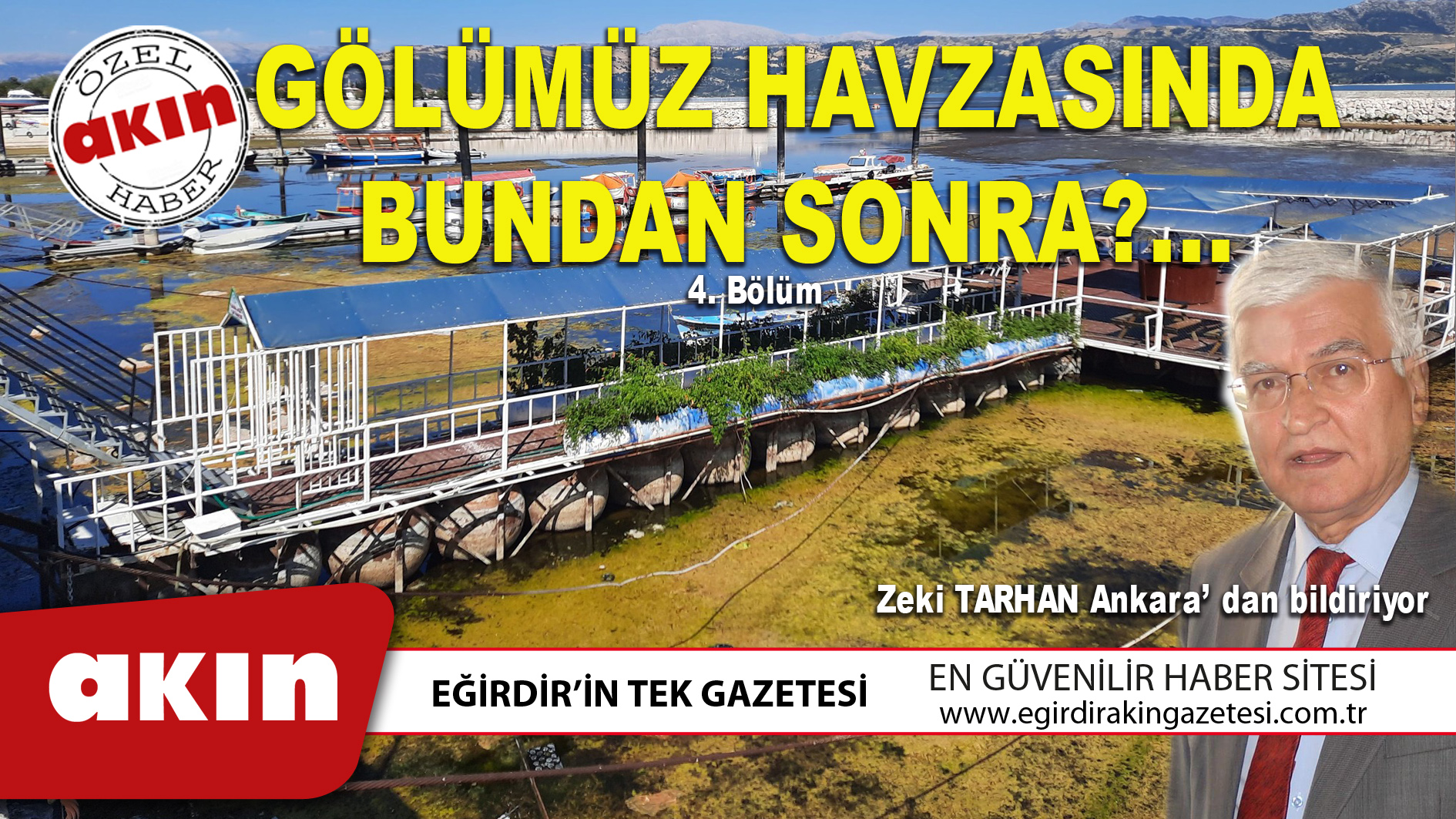 eğirdir haber,akın gazetesi,egirdir haberler,son dakika,GÖLÜMÜZ HAVZASINDA BUNDAN SONRA?... (4. Bölüm)