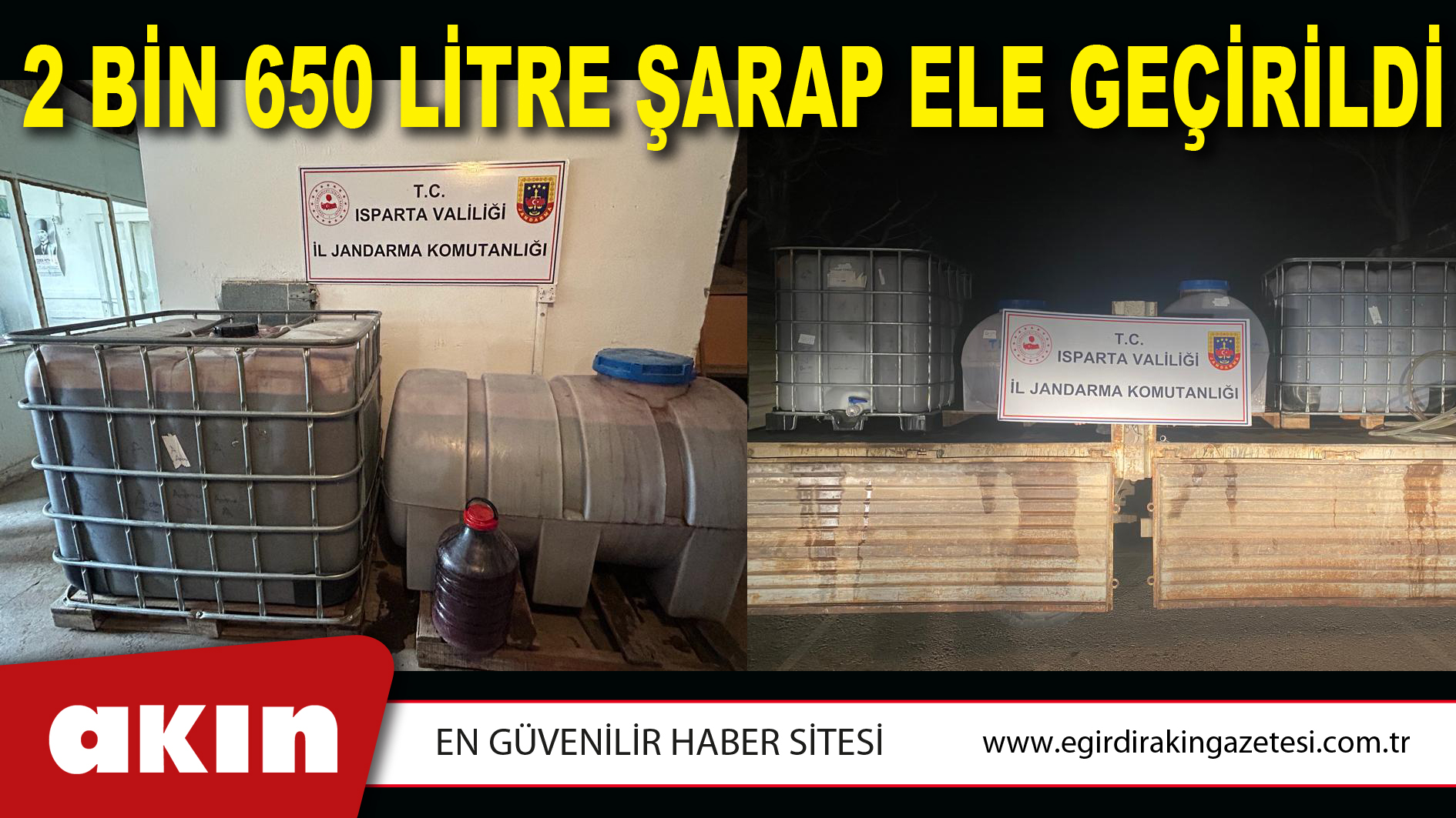 eğirdir haber,akın gazetesi,egirdir haberler,son dakika,2 Bin 650 Litre Şarap Ele Geçirildi