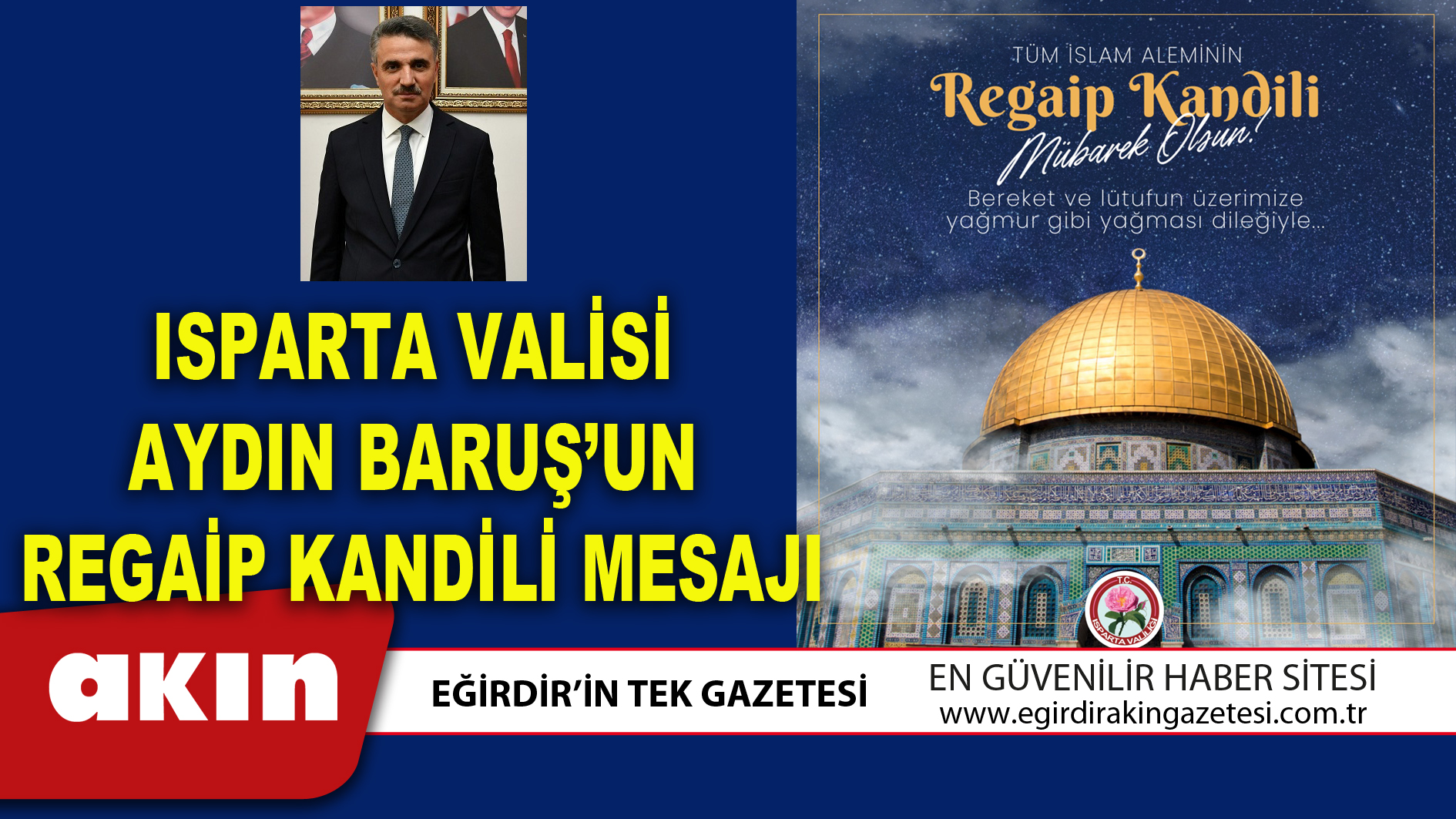 ISPARTA VALİSİ AYDIN BARUŞ’UN REGAİP KANDİLİ MESAJI