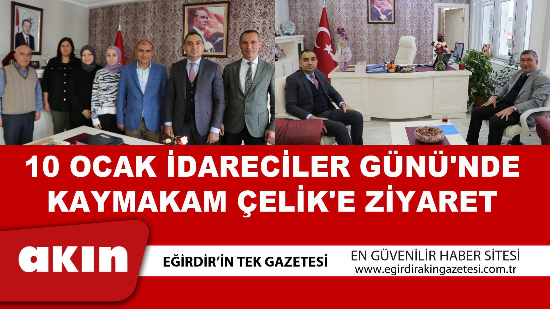 10 Ocak İdareciler Günü'nde Kaymakam Çelik'e Ziyaret