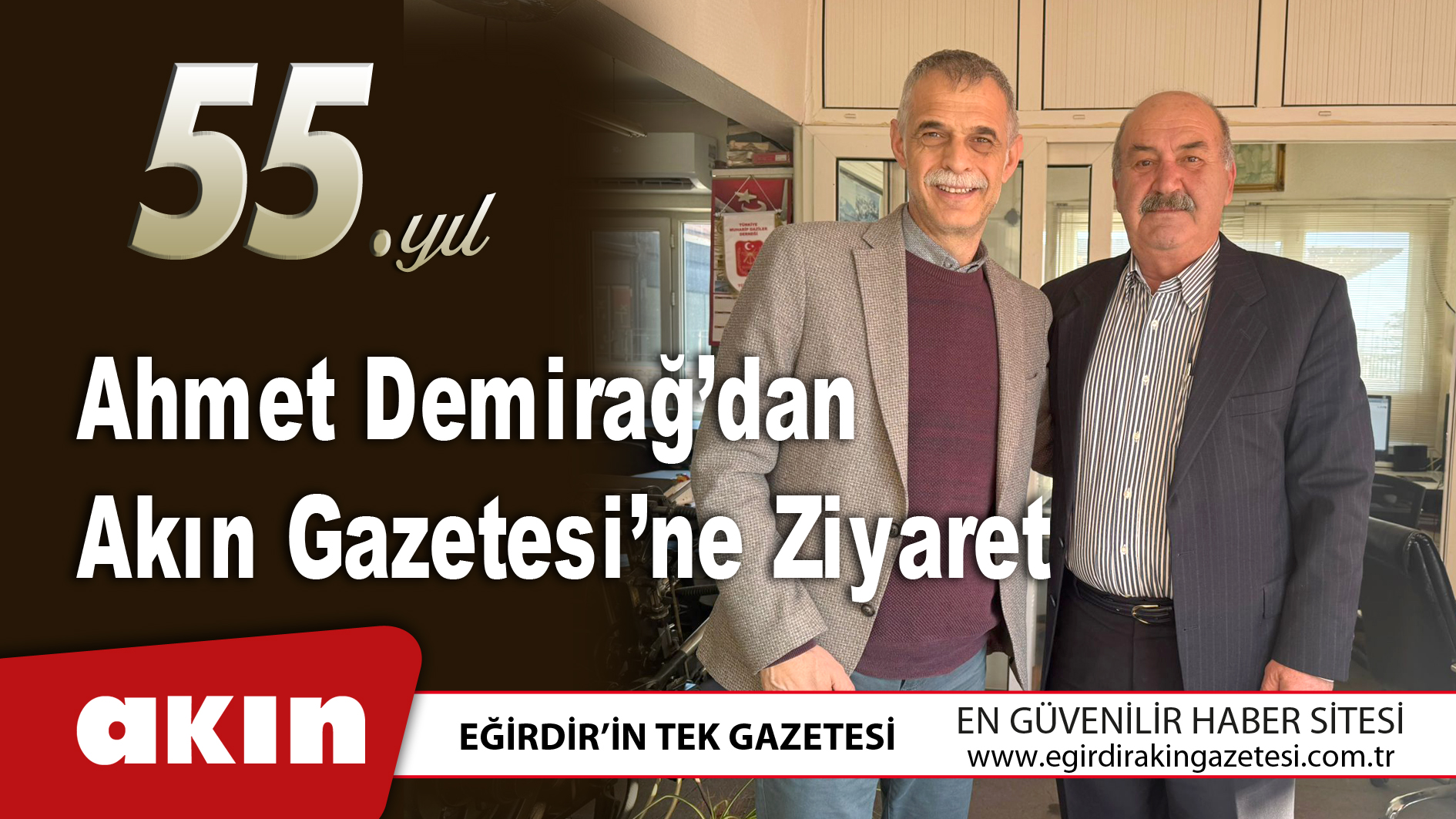 Ahmet Demirağ’dan Akın Gazetesi’ne Ziyaret