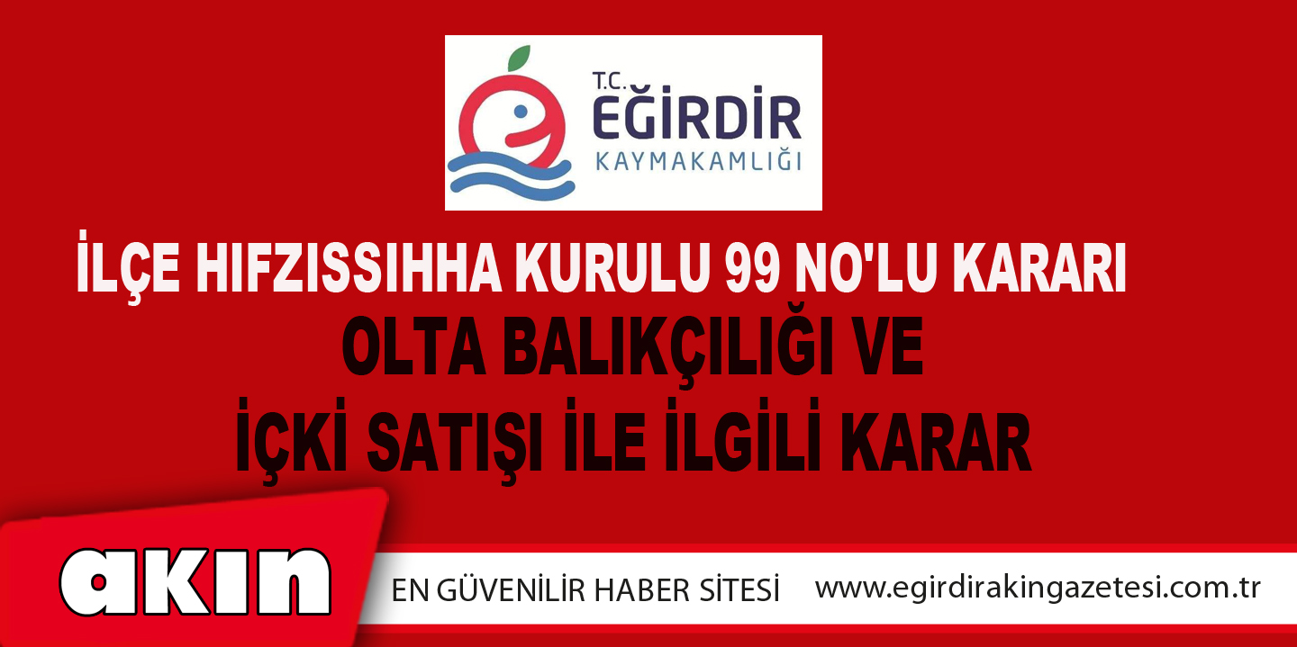 İlçe Hıfzıssıhha Kurulu 99 No'lu Kararı