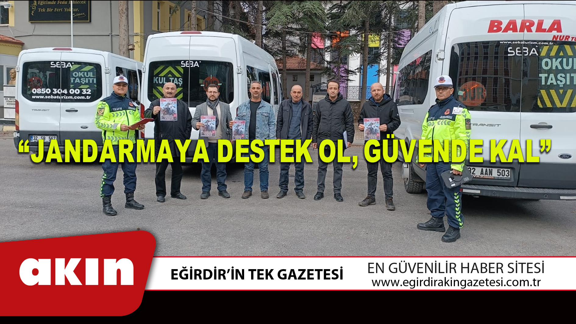  “JANDARMAYA DESTEK OL, GÜVENDE KAL”