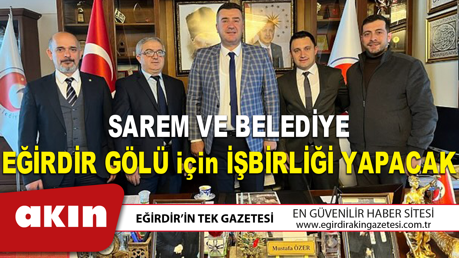 SAREM VE BELEDİYE EĞİRDİR GÖLÜ için İŞBİRLİĞİ YAPACAK