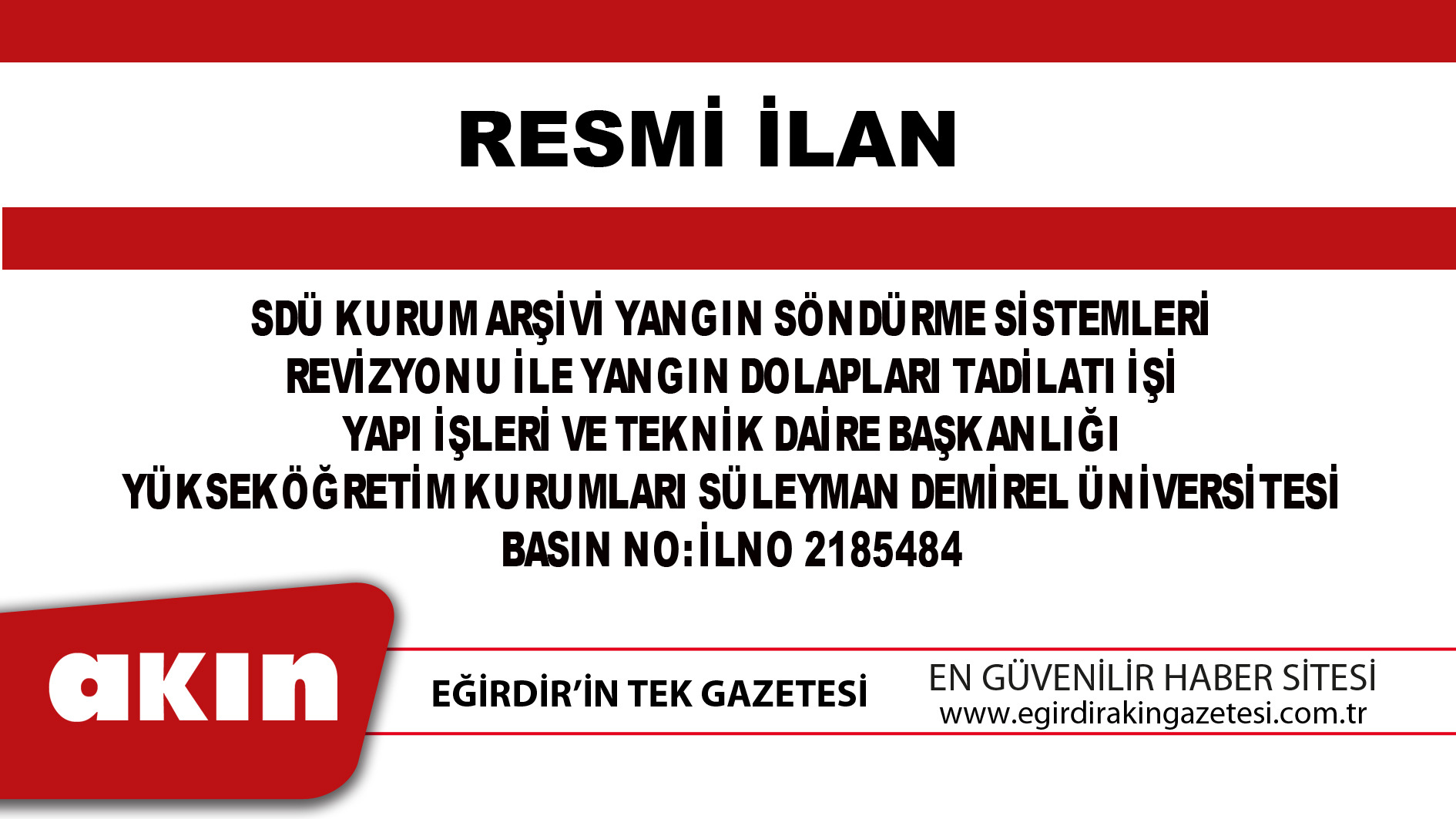 SDÜ KURUM ARŞİVİ YANGIN SÖNDÜRME SİSTEMLERİ REVİZYONU İLE YANGIN DOLAPLARI TADİLATI İŞİ YAPI İŞLERİ VE TEKNİK DAİRE BAŞKANLIĞI YÜKSEKÖĞRETİM KURUMLARI SÜLEYMAN DEMİREL ÜNİVERSİTESİ