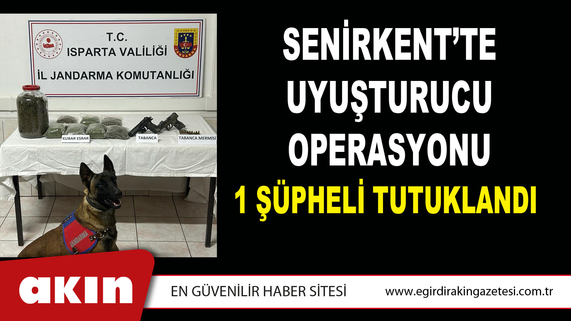 Senirkent’te Uyuşturucu Operasyonu