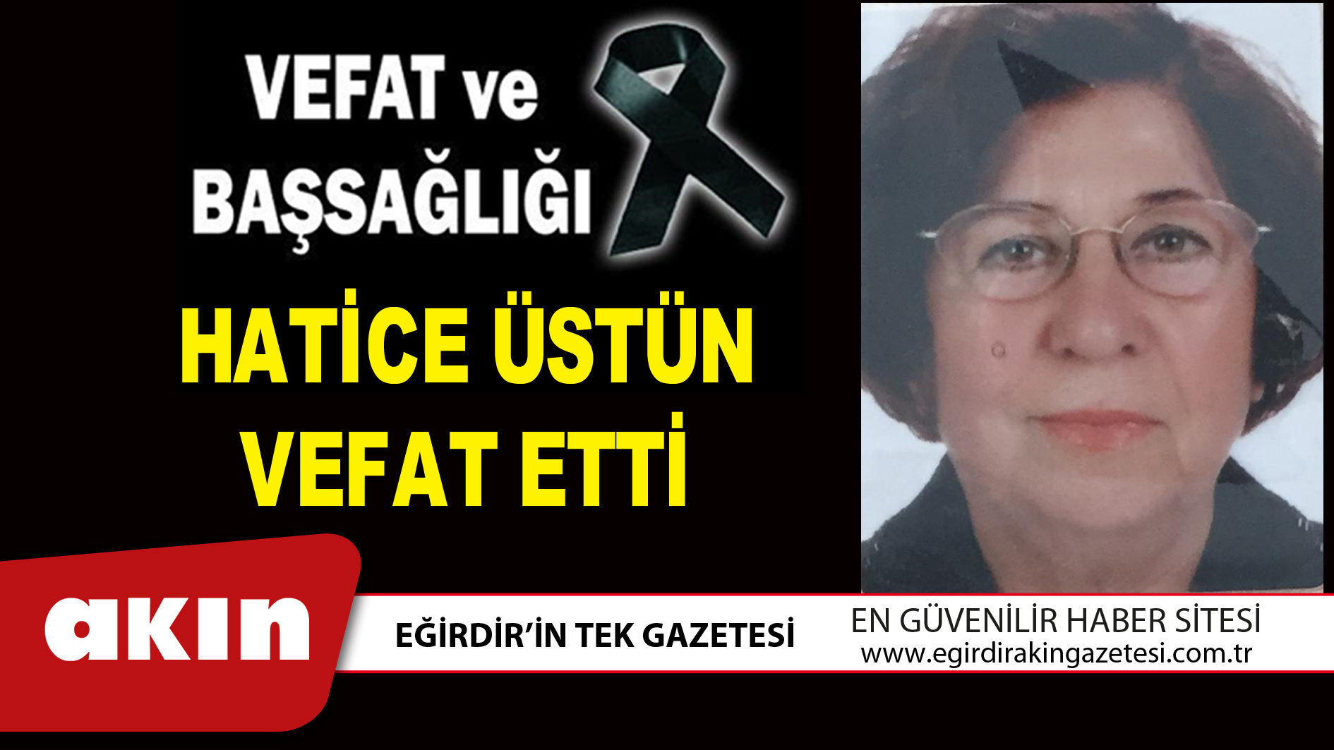 HATİCE ÜSTÜN VEFAT ETTİ