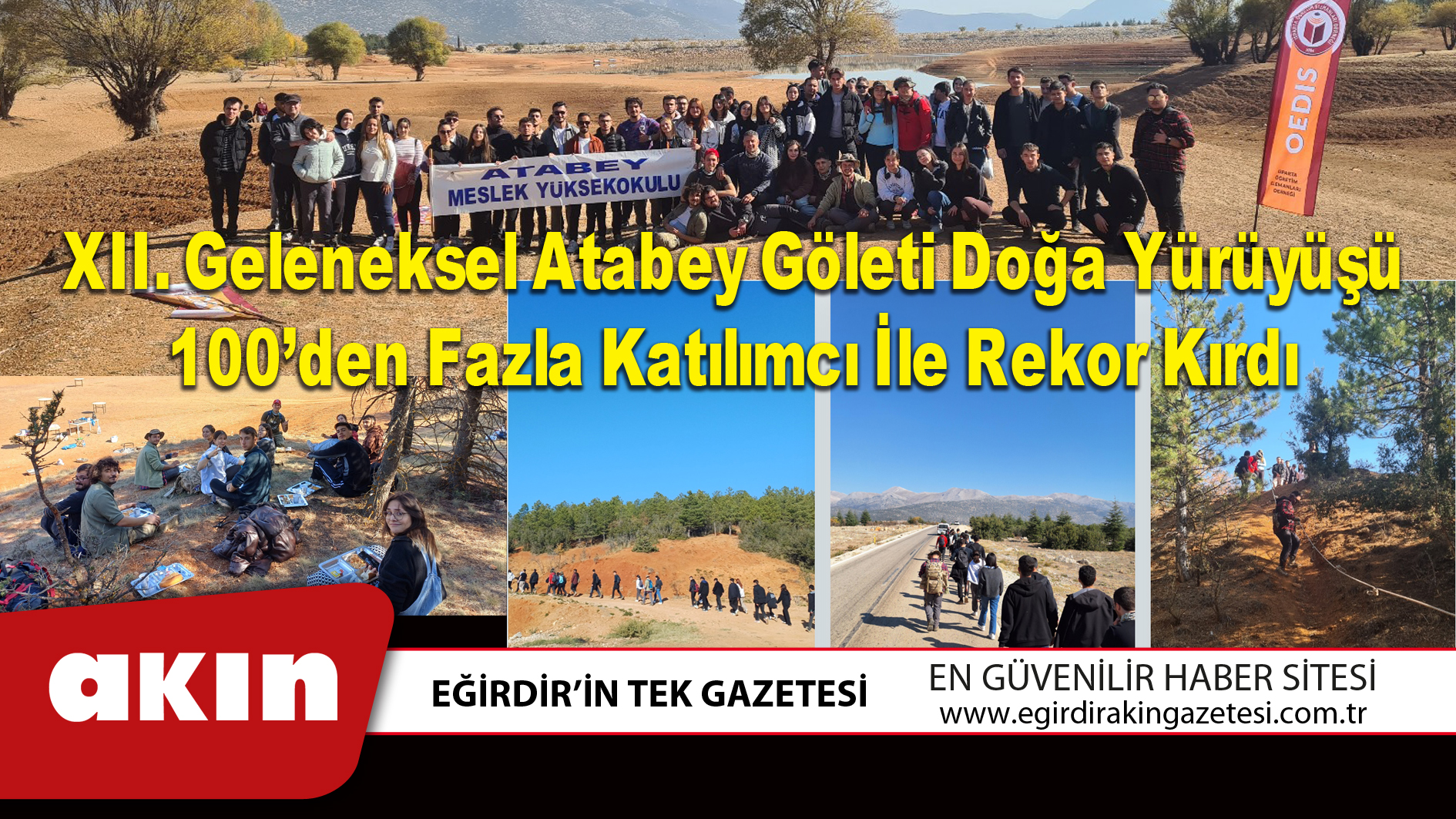 eğirdir haber,akın gazetesi,egirdir haberler,son dakika,XII. Geleneksel Atabey Göleti Doğa Yürüyüşü 100’den Fazla Katılımcı İle Rekor Kırdı