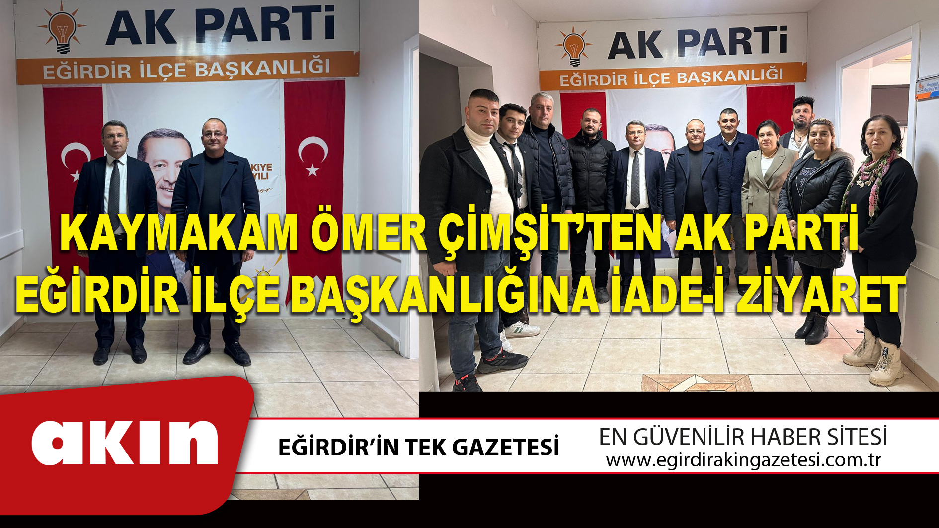 Kaymakam Ömer Çimşit’ten Ak Parti Eğirdir İlçe Başkanlığına İade-i Ziyaret