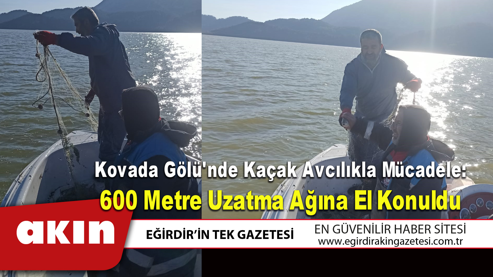 Kovada Gölü'nde Kaçak Avcılıkla Mücadele: 600 Metre Uzatma Ağına El Konuldu