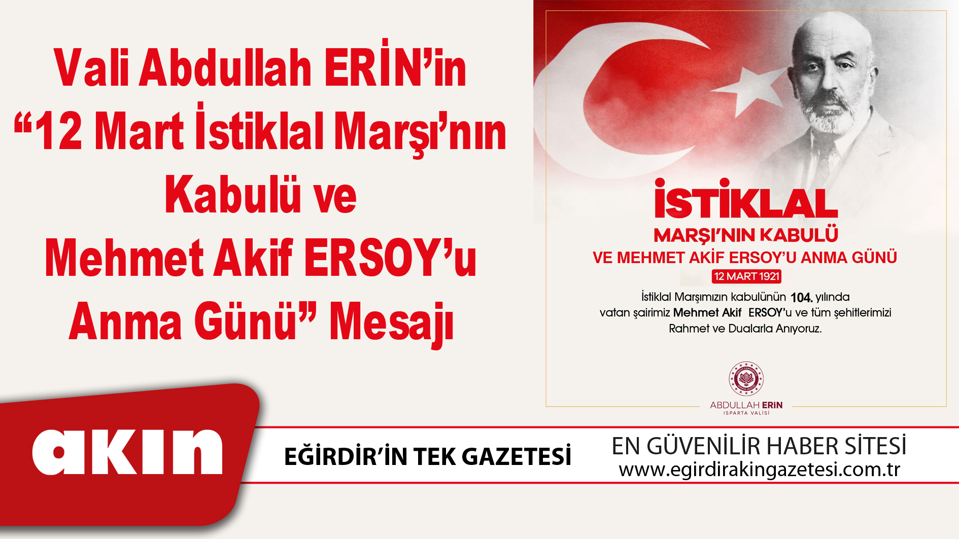 Vali Abdullah ERİN’in “12 Mart İstiklal Marşı’nın Kabulü ve Mehmet Akif ERSOY’u Anma Günü” Mesajı