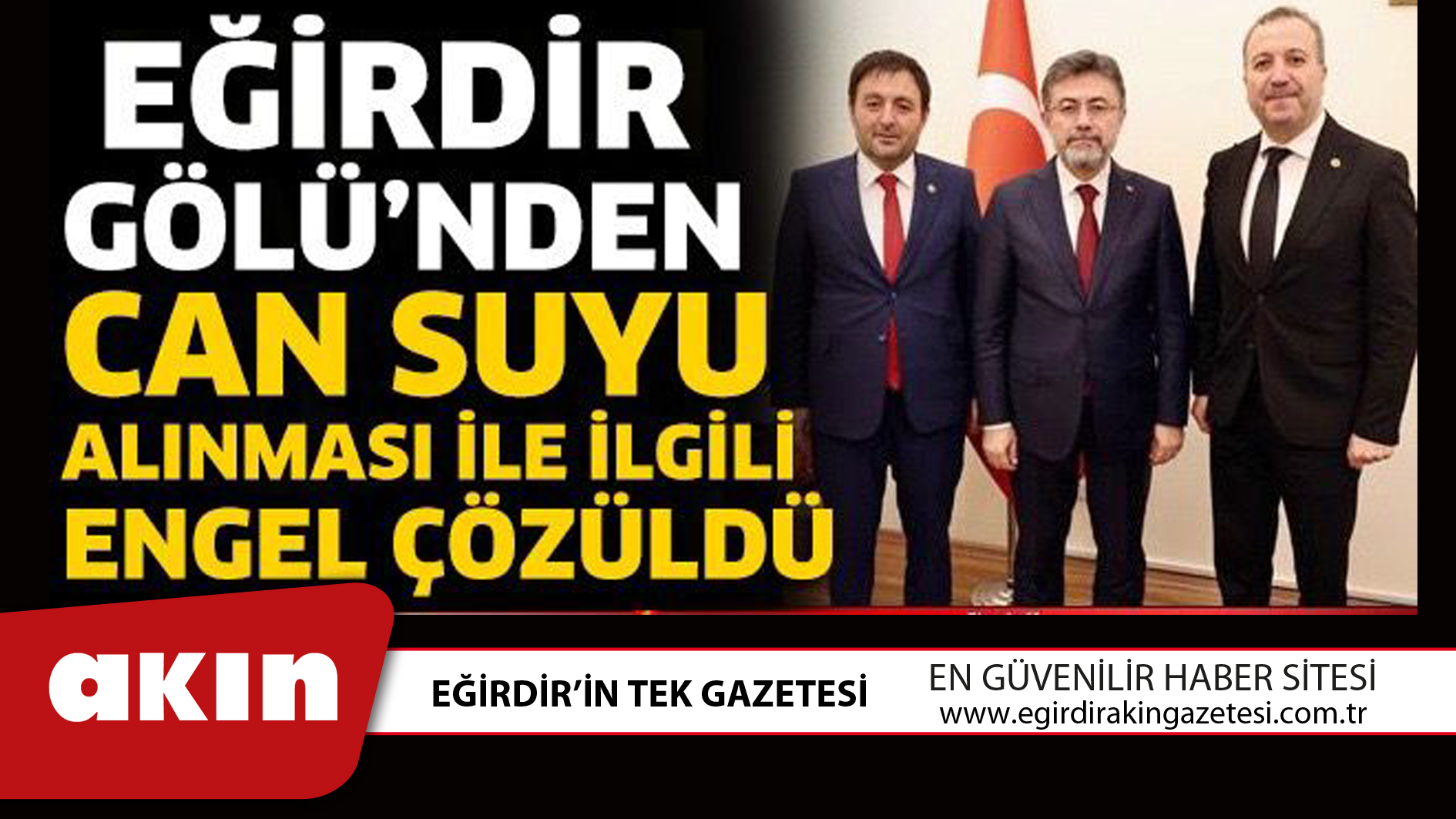 EĞİRDİR GÖLÜNDEN CAN SUYU ALINMASI İLE İLGİLİ ENGEL ÇÖZÜLDÜ