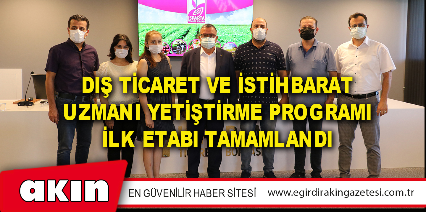 Dış Ticaret Ve İstihbarat Uzmanı Yetiştirme Programı İlk Etabı Tamamlandı