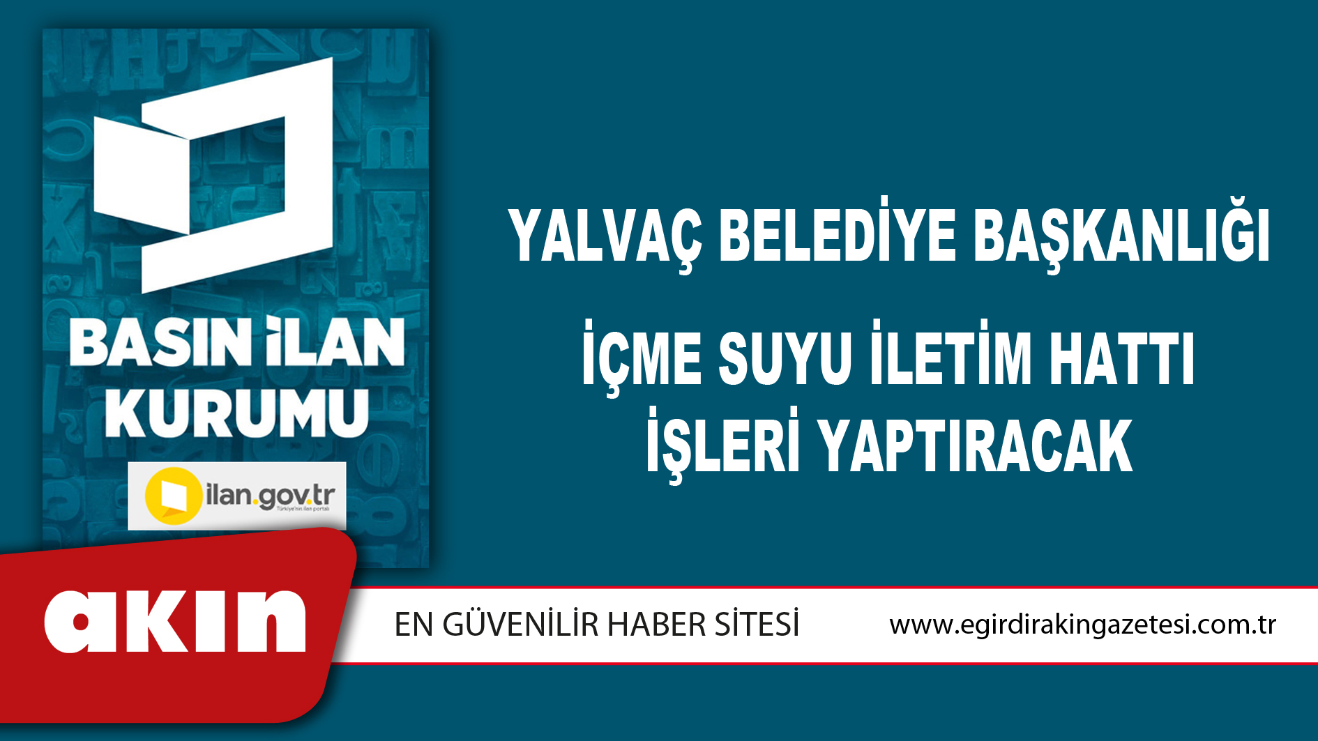 Yalvaç Belediye Başkanlığı İçme Suyu İletim Hattı İşleri Yaptıracak