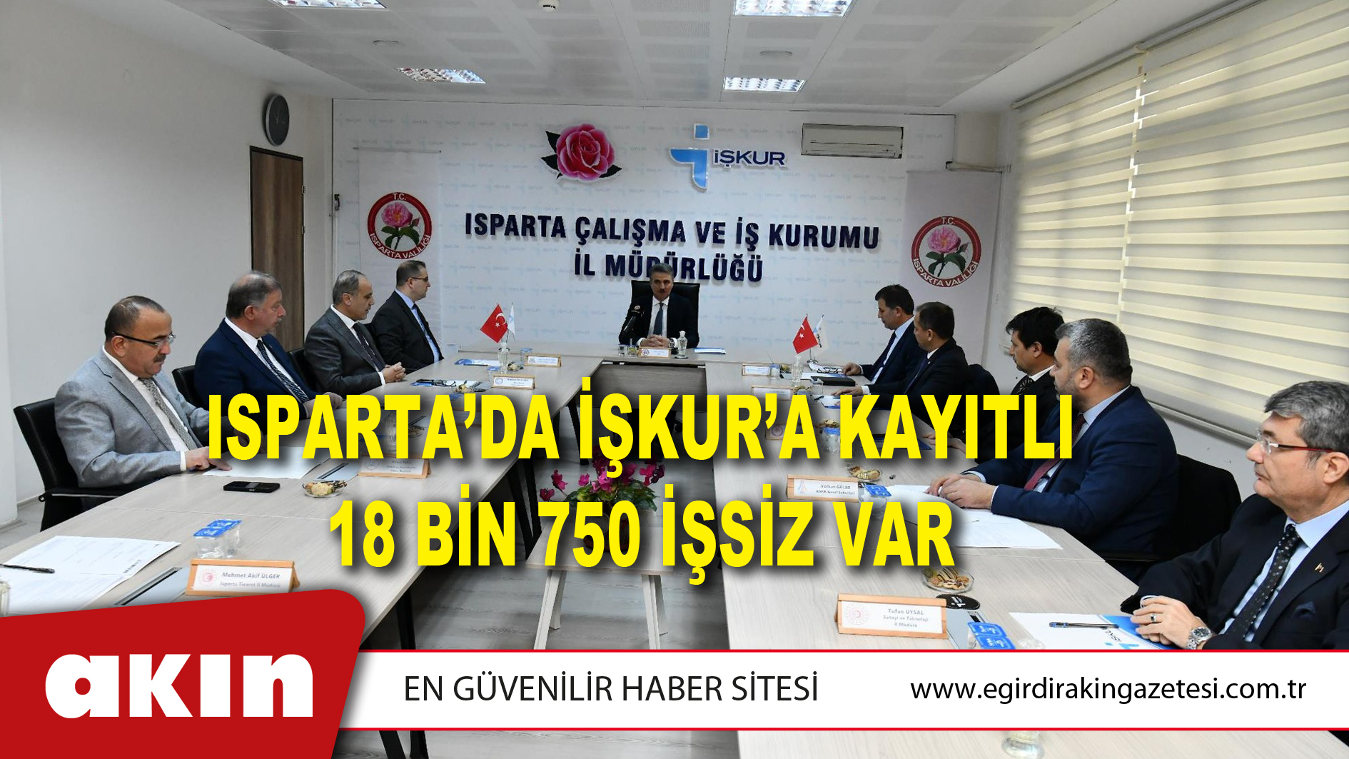 ISPARTA’DA İŞKUR’A KAYITLI 18 BİN 750 İŞSİZ VAR