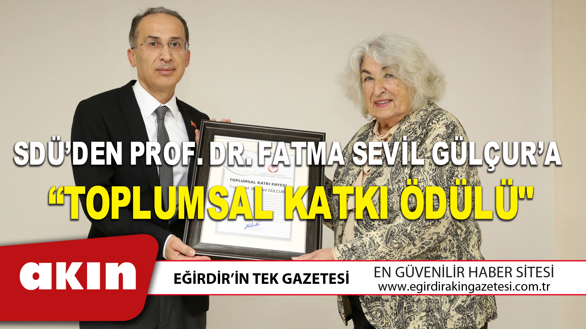 SDÜ’DEN PROF. DR. FATMA SEVİL GÜLÇUR’A “TOPLUMSAL KATKI ÖDÜLÜ