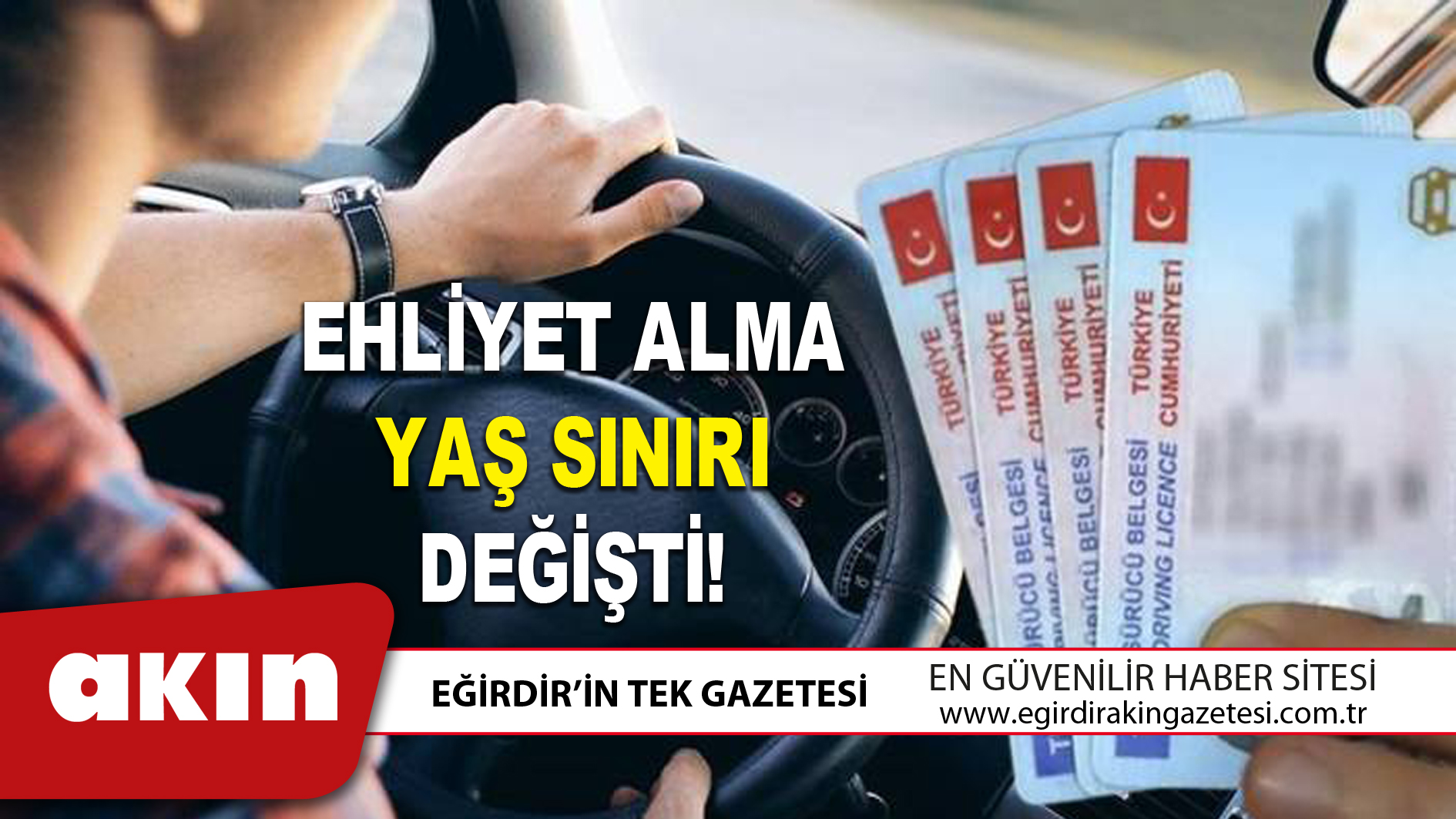 EHLİYET ALMA YAŞ SINIRI DEĞİŞTİ!