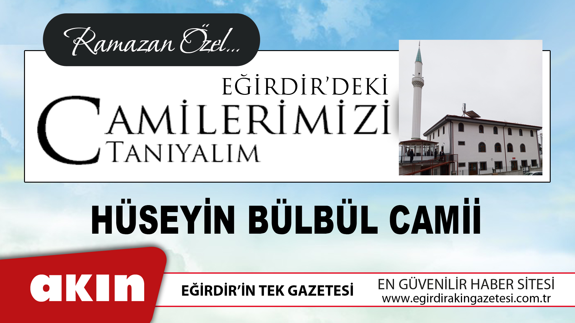 eğirdir haber,akın gazetesi,egirdir haberler,son dakika,Eğirdir'deki Camilerimizi Tanıyalım (7)