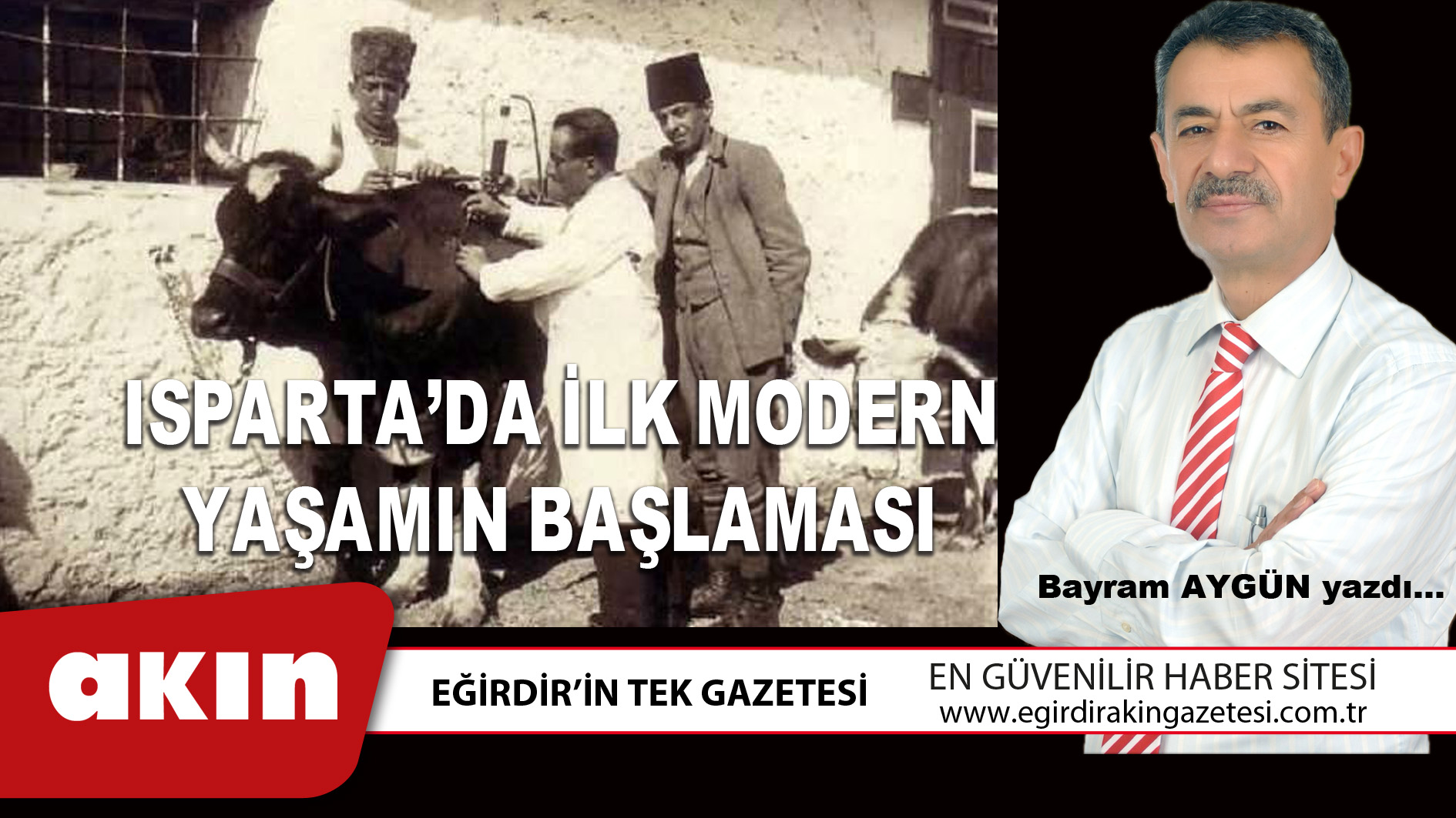 eğirdir haber,akın gazetesi,egirdir haberler,son dakika,ISPARTA’DA İLK MODERN YAŞAMIN BAŞLAMASI