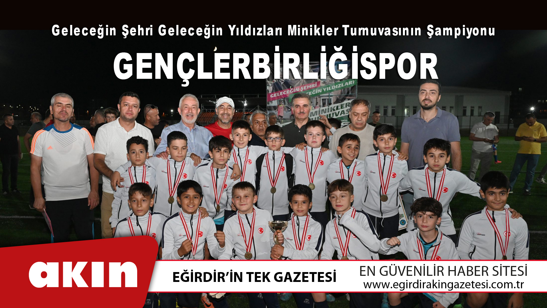 eğirdir haber,akın gazetesi,egirdir haberler,son dakika, Şampiyon Gençlerbirliğispor