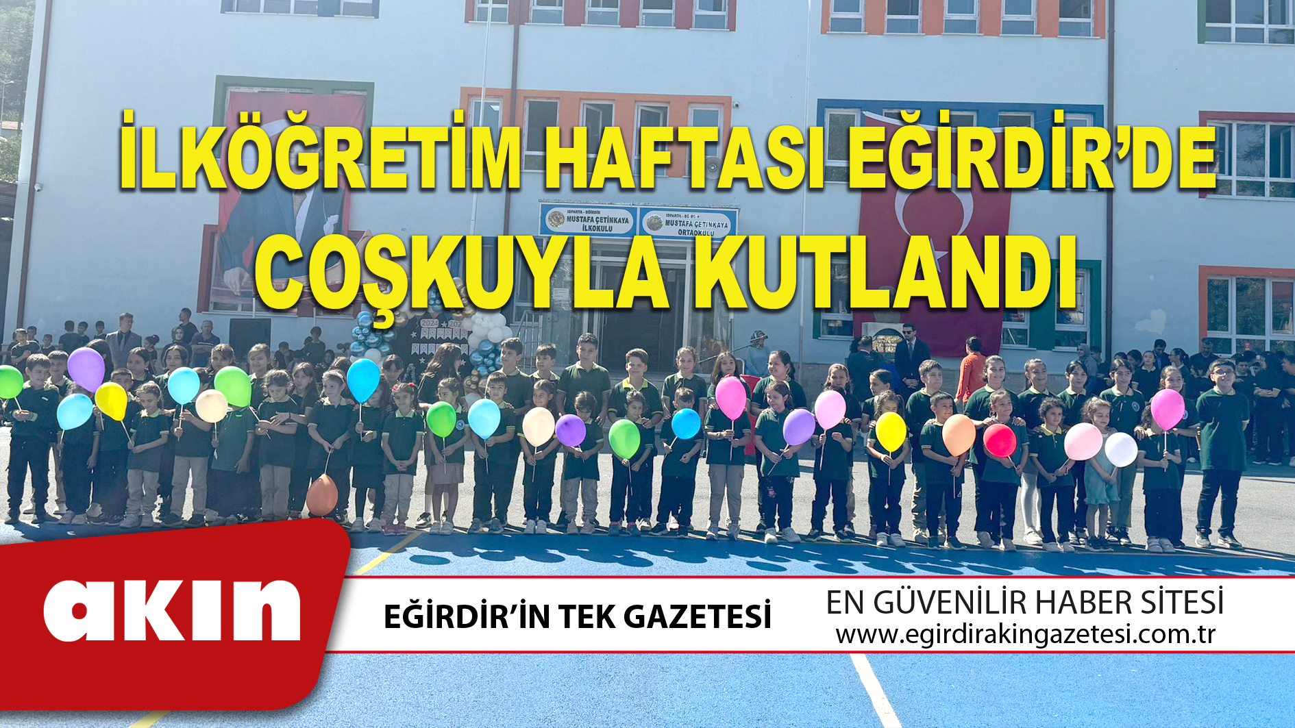 eğirdir haber,akın gazetesi,egirdir haberler,son dakika,İLKÖĞRETİM HAFTASI EĞİRDİR’DE COŞKUYLA KUTLANDI