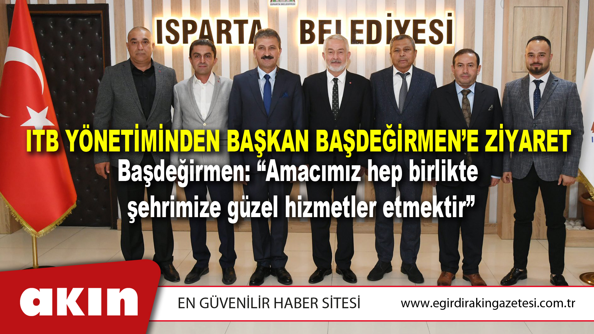 ITB YÖNETİMİNDEN BAŞKAN BAŞDEĞİRMEN’E ZİYARET