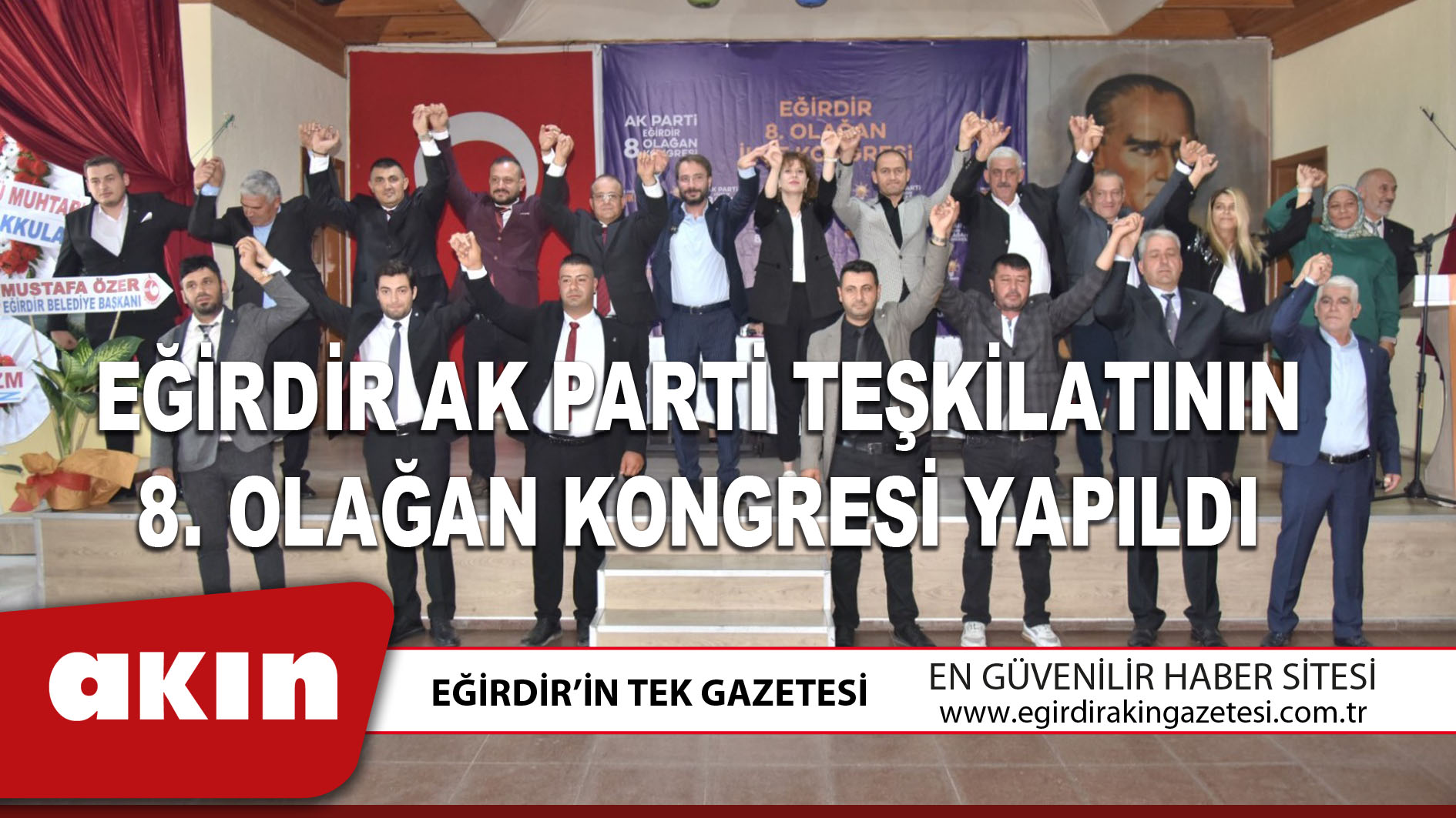 eğirdir haber,akın gazetesi,egirdir haberler,son dakika,EĞİRDİR AK PARTİ TEŞKİLATININ 8. OLAĞAN KONGRESİ YAPILDI