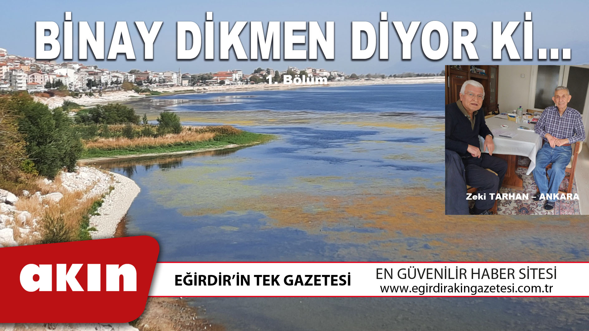 eğirdir haber,akın gazetesi,egirdir haberler,son dakika,BİNAY DİKMEN DİYOR Kİ…