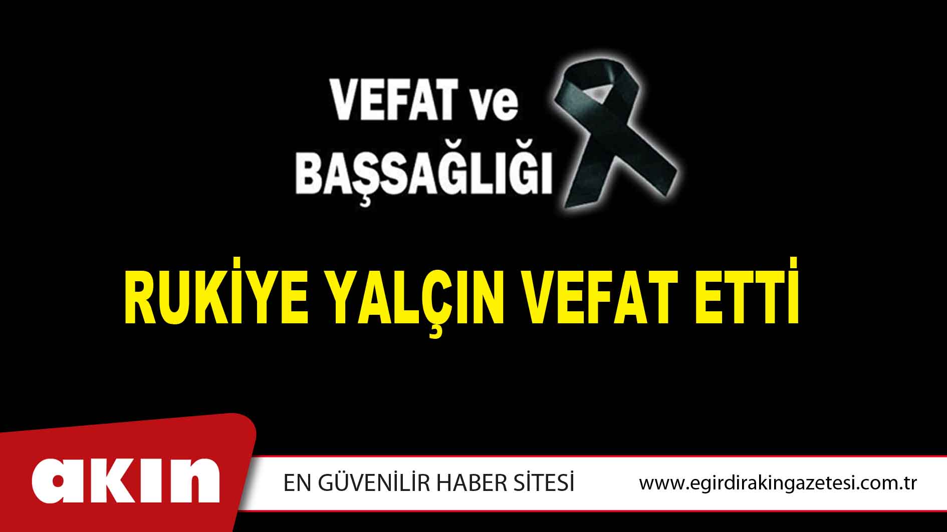 RUKİYE YALÇIN VEFAT ETTİ