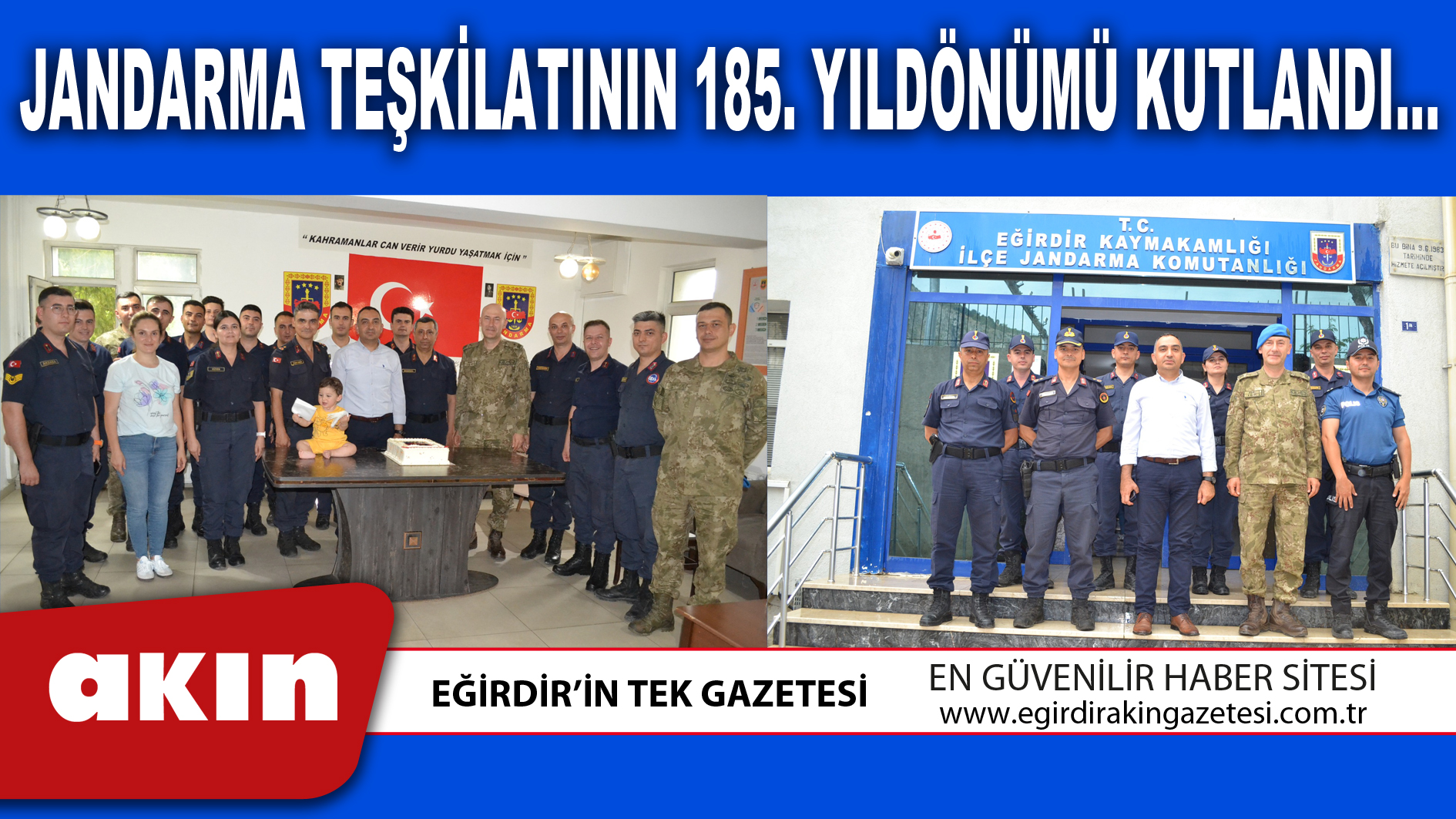 eğirdir haber,akın gazetesi,egirdir haberler,son dakika,JANDARMA TEŞKİLATININ 185. YILDÖNÜMÜ KUTLANDI…