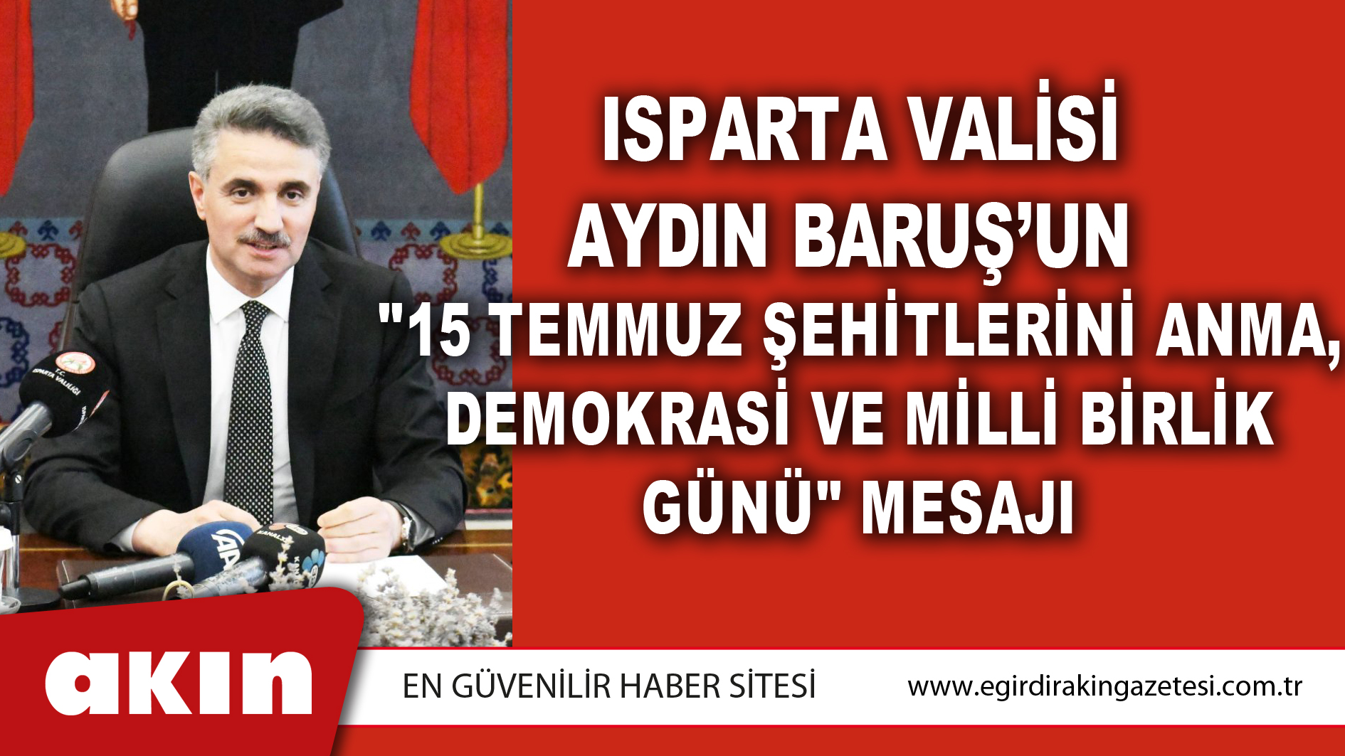 ISPARTA VALİSİ AYDIN BARUŞ’UN 