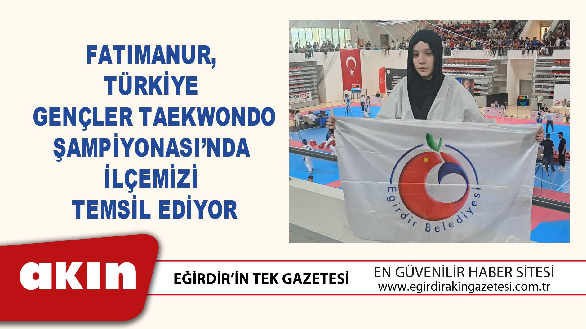 eğirdir haber,akın gazetesi,egirdir haberler,son dakika,Fatımanur, Türkiye Gençler Taekwondo Şampiyonası’nda İlçemizi Temsil Ediyor