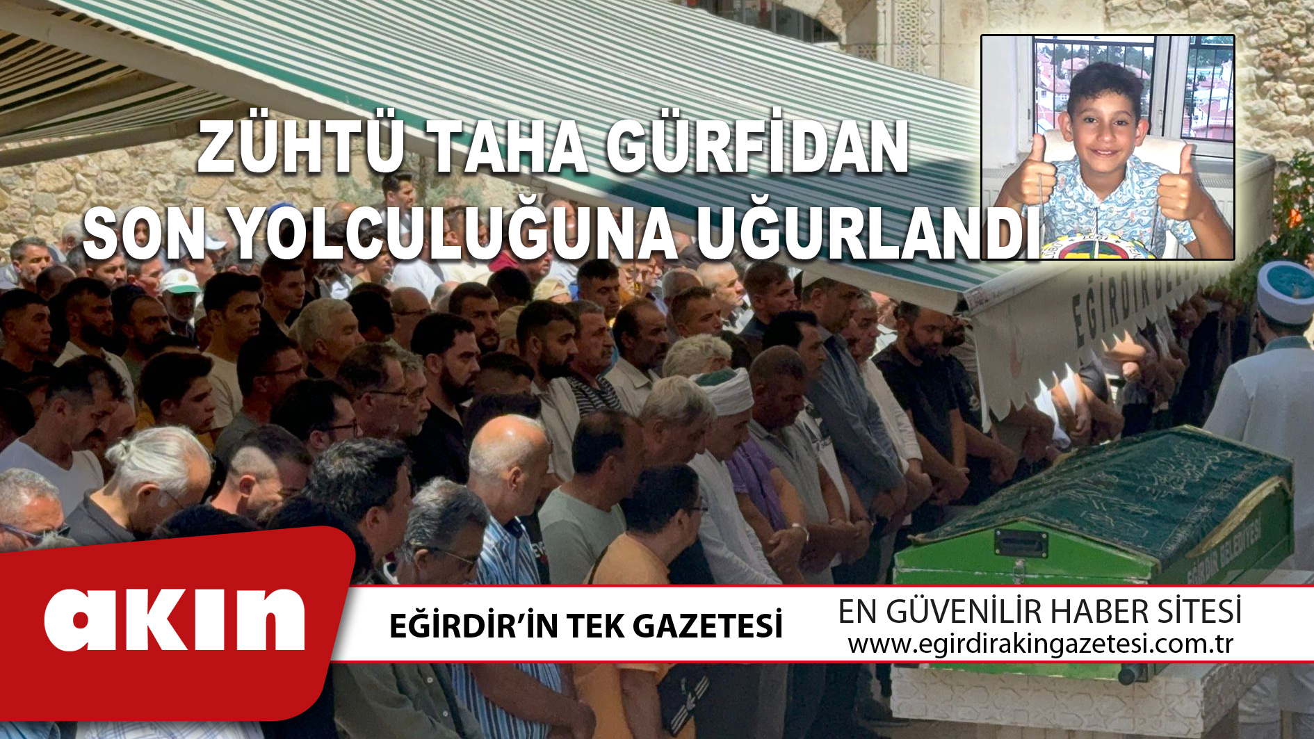 eğirdir haber,akın gazetesi,egirdir haberler,son dakika,Zühtü Taha Gürfidan Son Yolculuğuna Uğurlandı