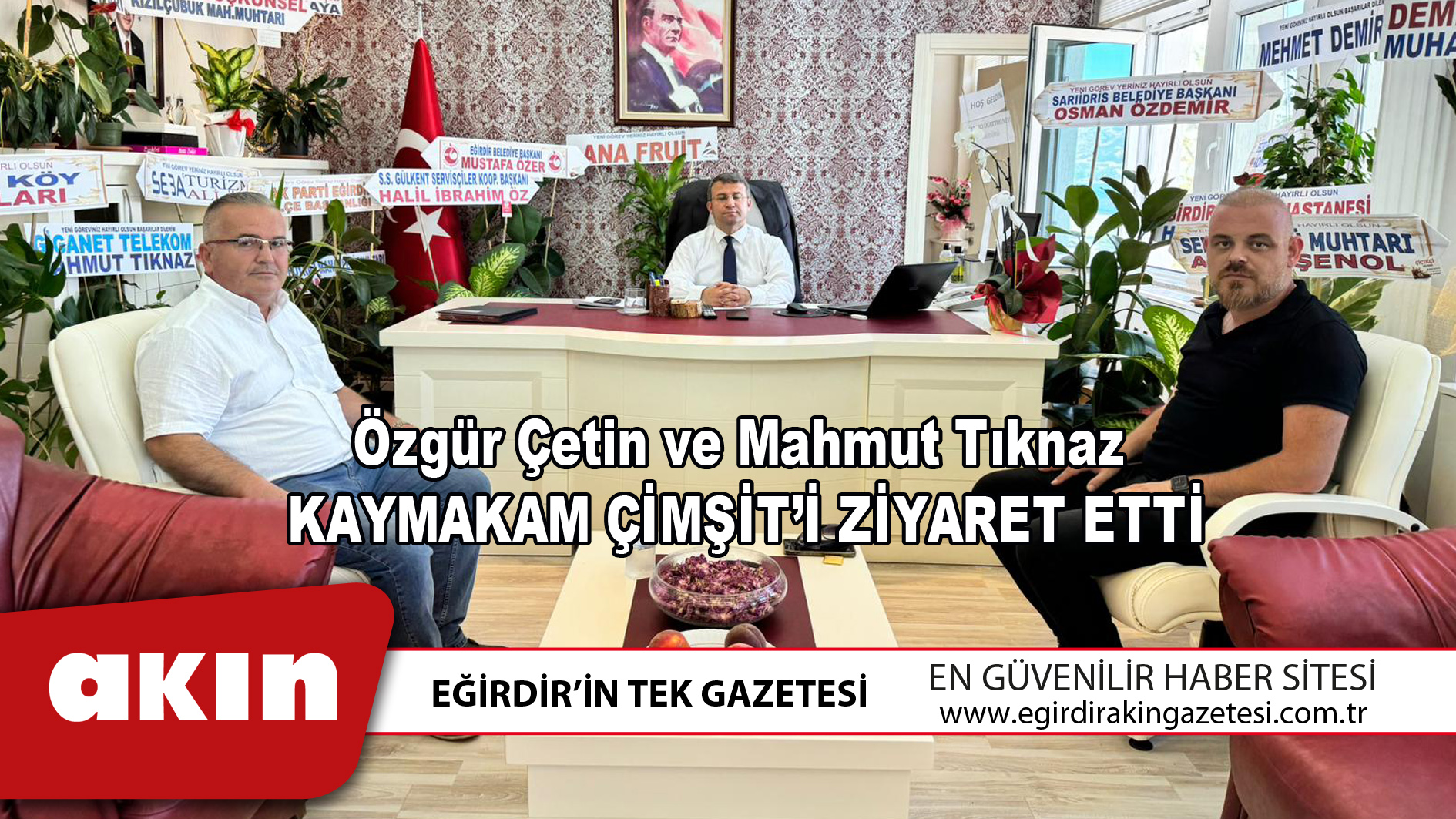 Mahmut Tıknaz ve Özgür Çetin Kaymakam Çimşit’i Ziyaret Etti