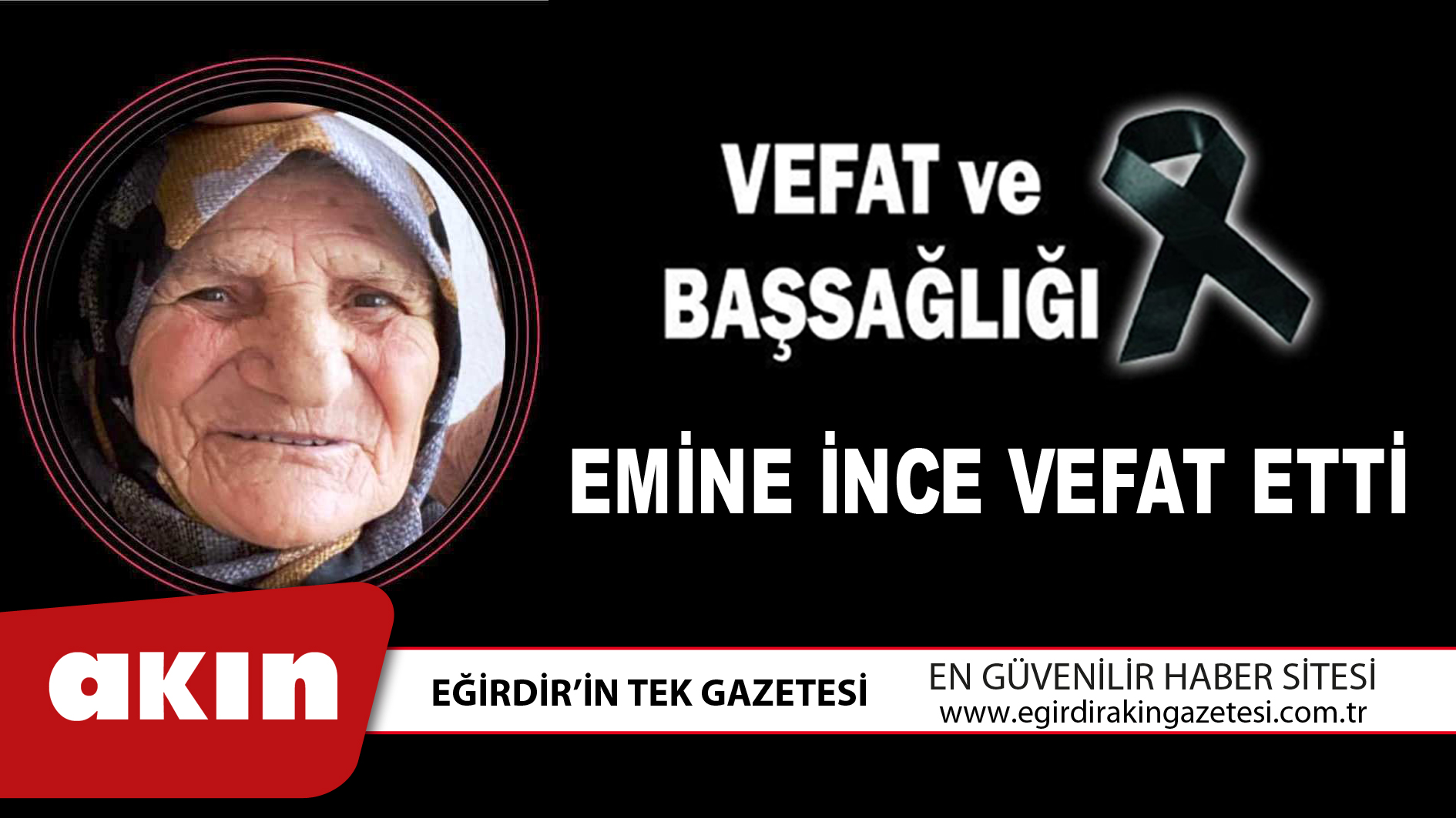 eğirdir haber,akın gazetesi,egirdir haberler,son dakika,EMİNE İNCE VEFAT ETTİ